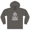 KEEP CALM AND MAKE A WARM MEMORY Organic Hoodie Tee