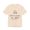 KEEP CALM AN ENTER LIKE SAY YOU BELONG T-Shirt (Soft Cream–Heather Mauve)