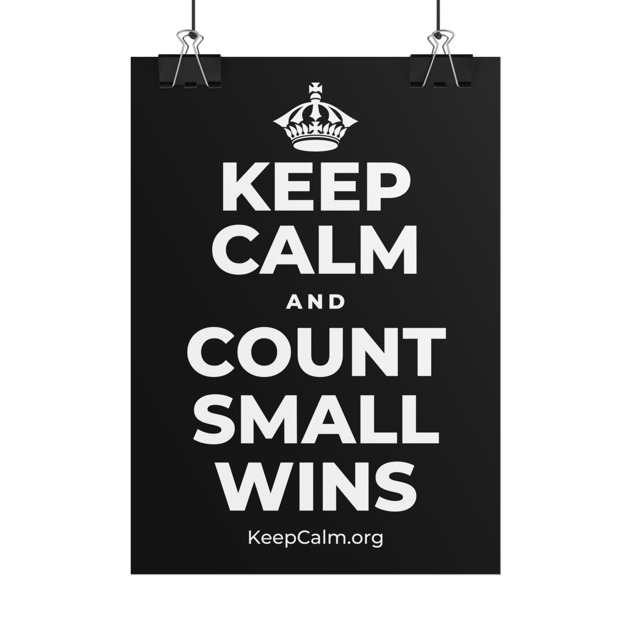 KEEP CALM AND COUNT SMALL WINS Poster