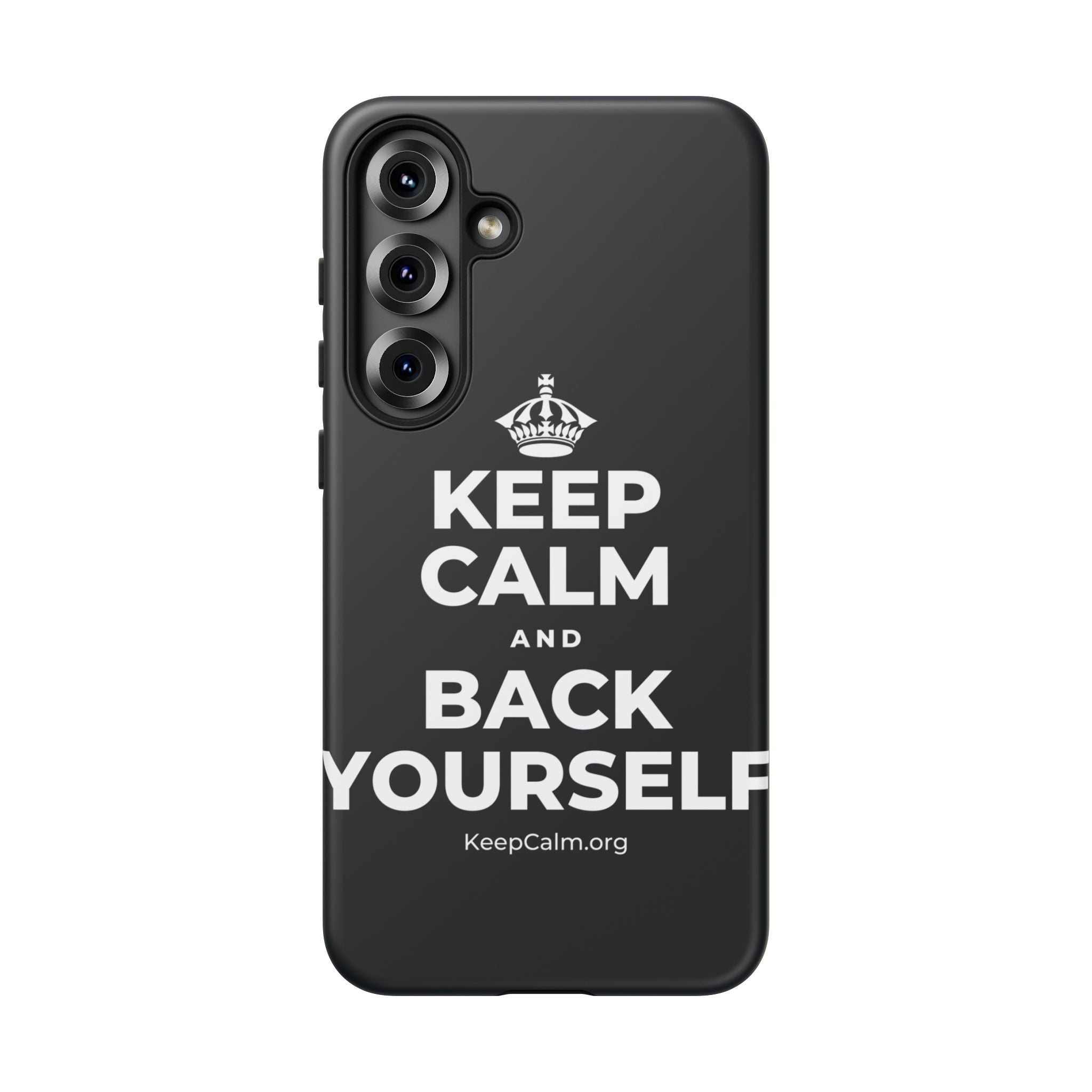 KEEP CALM AND BACK YOURSELF Phone Case (Dark)