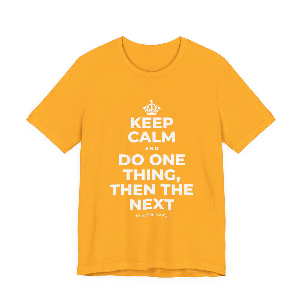 KEEP CALM AND DO ONE THING, THEN THE NEXT T-Shirt (Baby Blue–Silver)