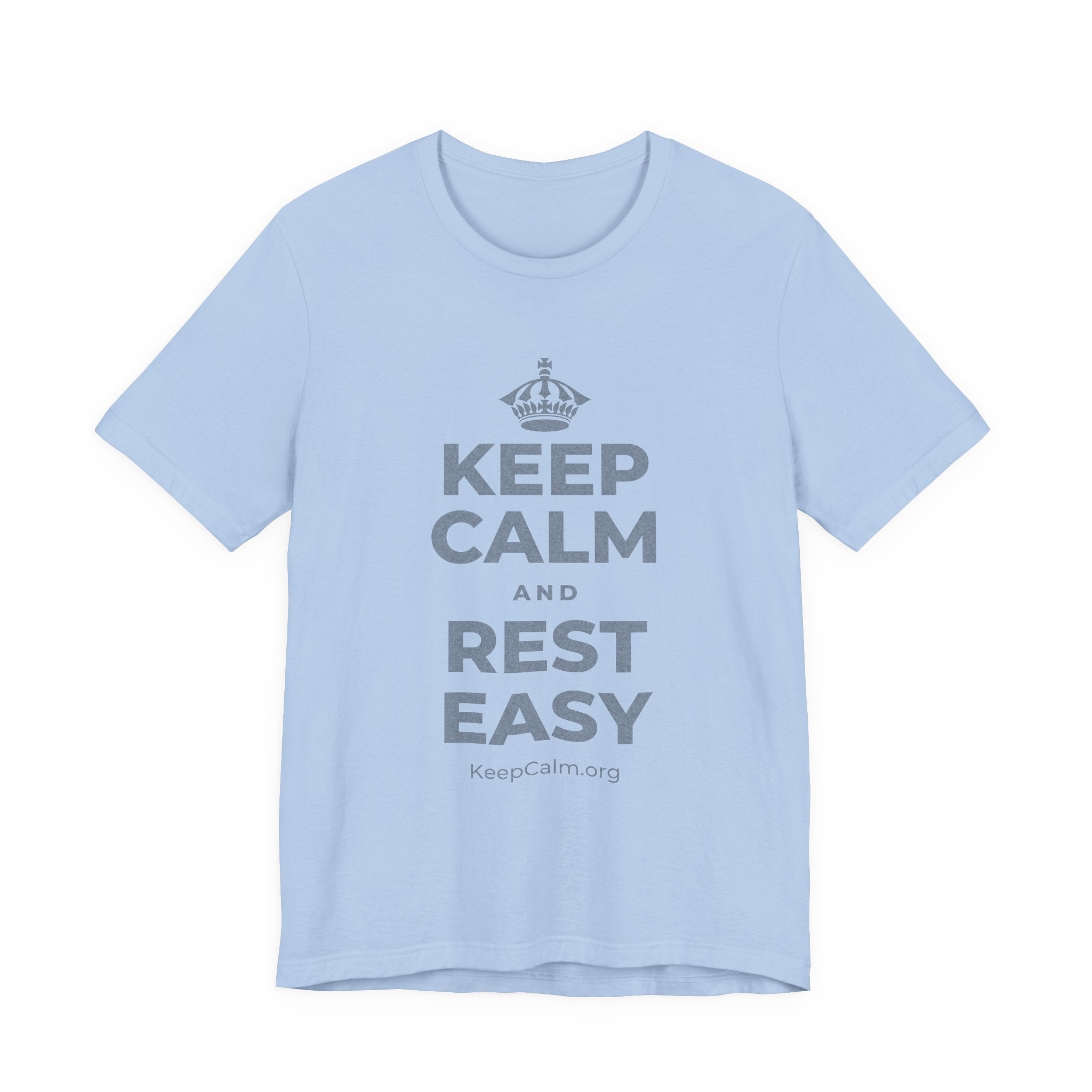 KEEP CALM AND REST EASY T-Shirt (Baby Blue–Silver)