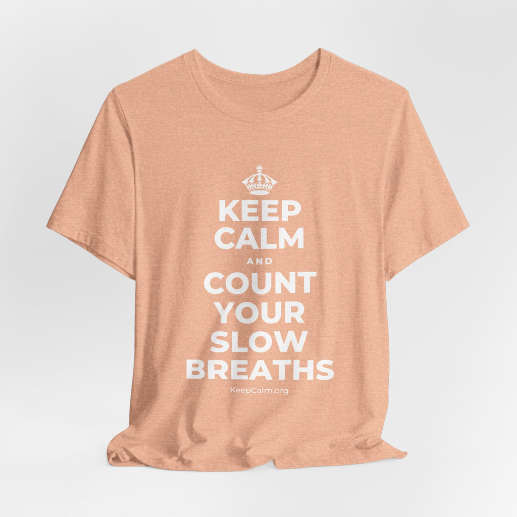 KEEP CALM AND COUNT YOUR SLOW BREATHS T-Shirt (Soft Cream–Heather Mauve)