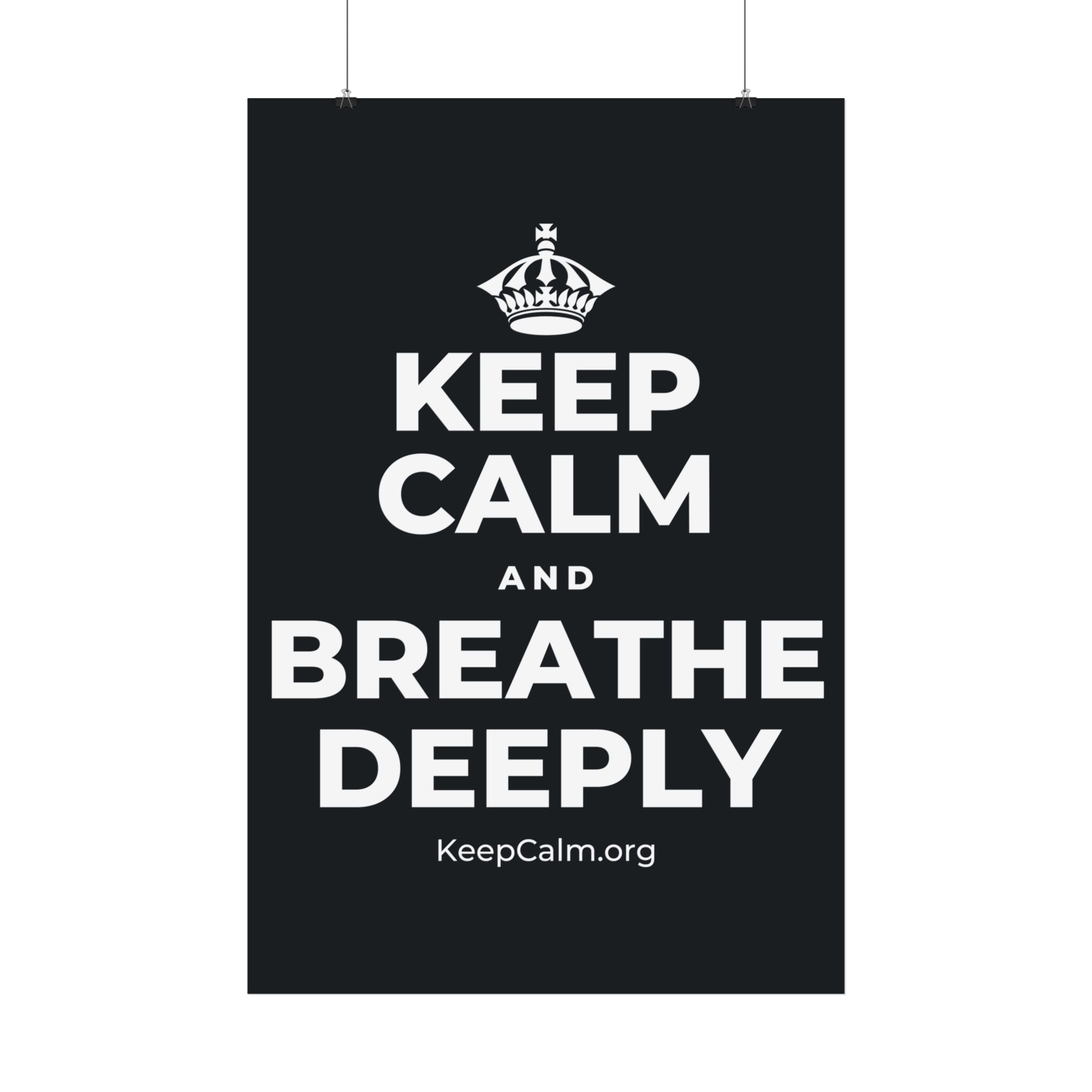KEEP CALM AND BREATHE DEEPLY Satin Poster (Dark)