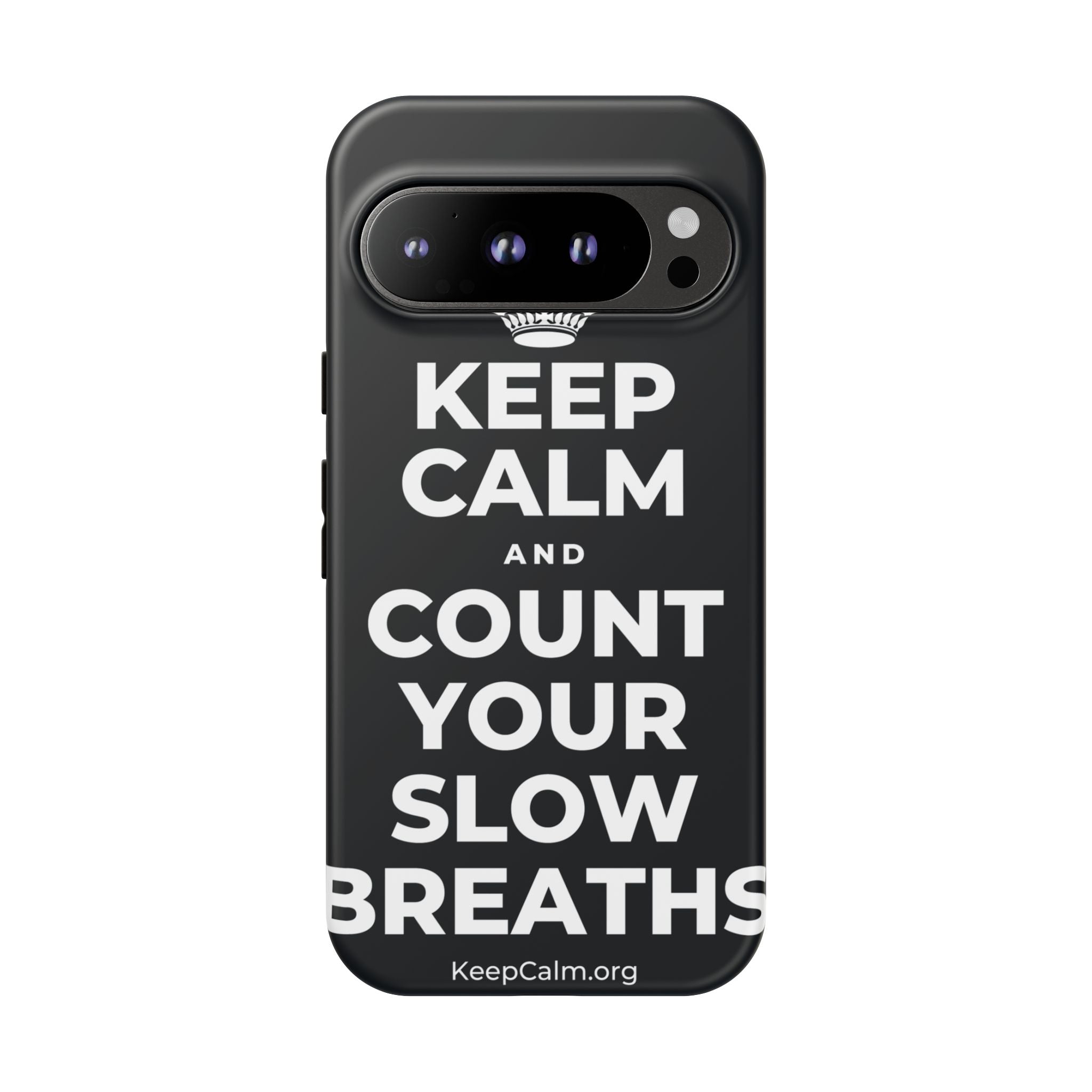KEEP CALM AND COUNT YOUR SLOW BREATHS Phone Case (Dark)
