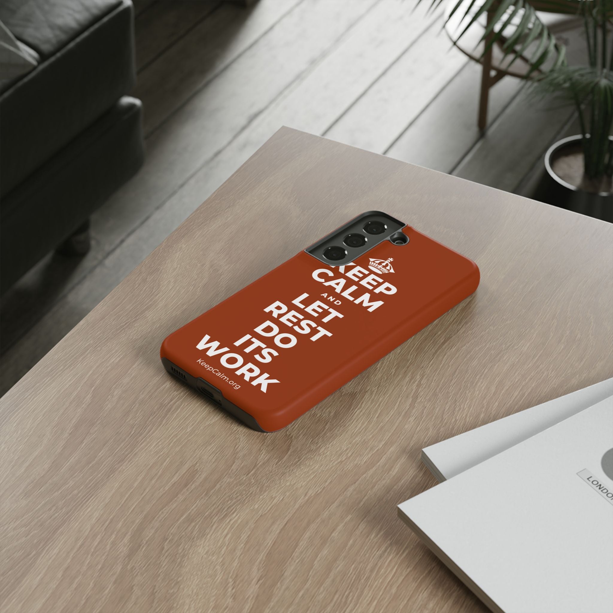 KEEP CALM AND LET REST DO ITS WORK Phone Case