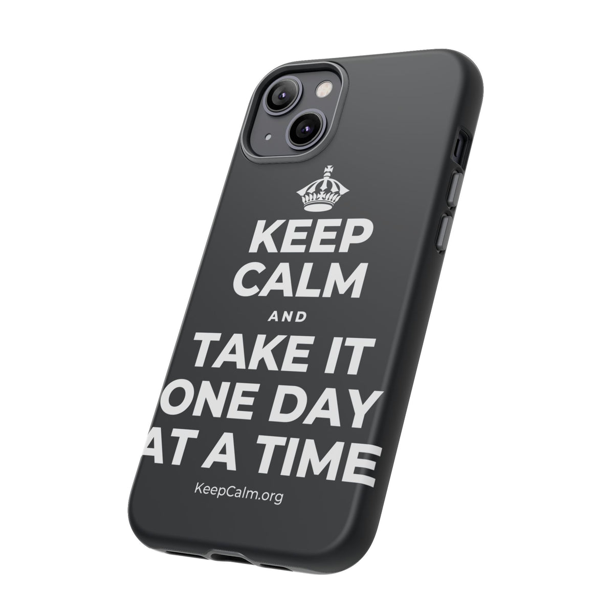 KEEP CALM AND TAKE IT ONE DAY AT A TIME Phone Case (Dark)