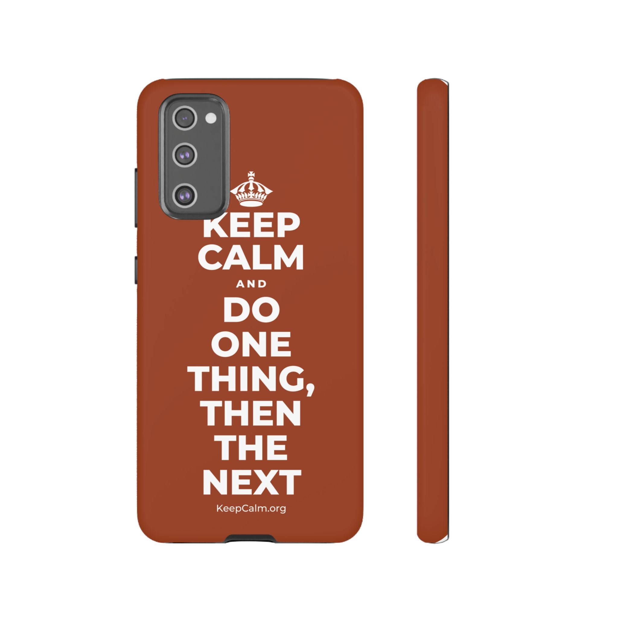 KEEP CALM AND DO ONE THING, THEN THE NEXT Phone Case