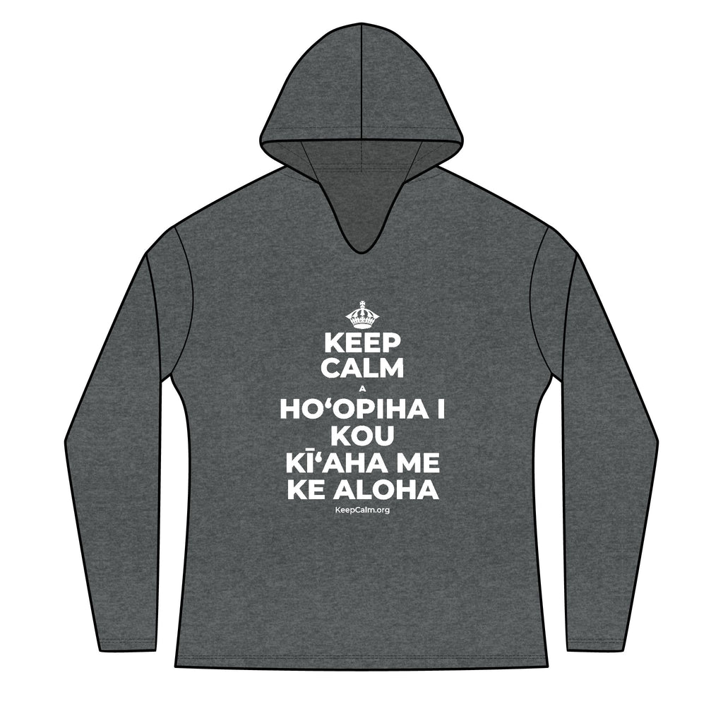 KEEP CALM A HOʻOPIHA I KOU KĪʻAHA ME KE ALOHA Women's Long Sleeve Hoodie