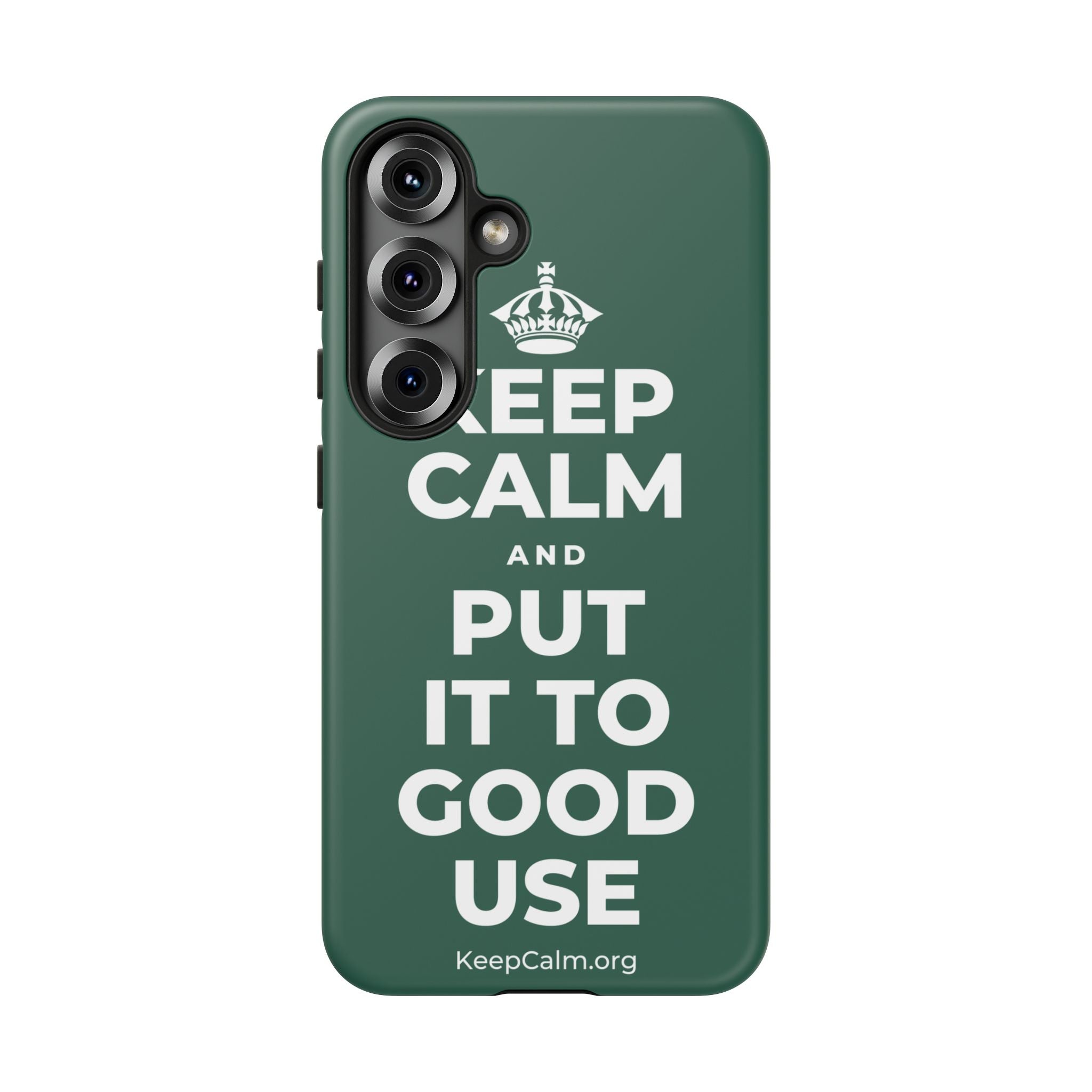 KEEP CALM AND PUT IT TO GOOD USE Phone Case