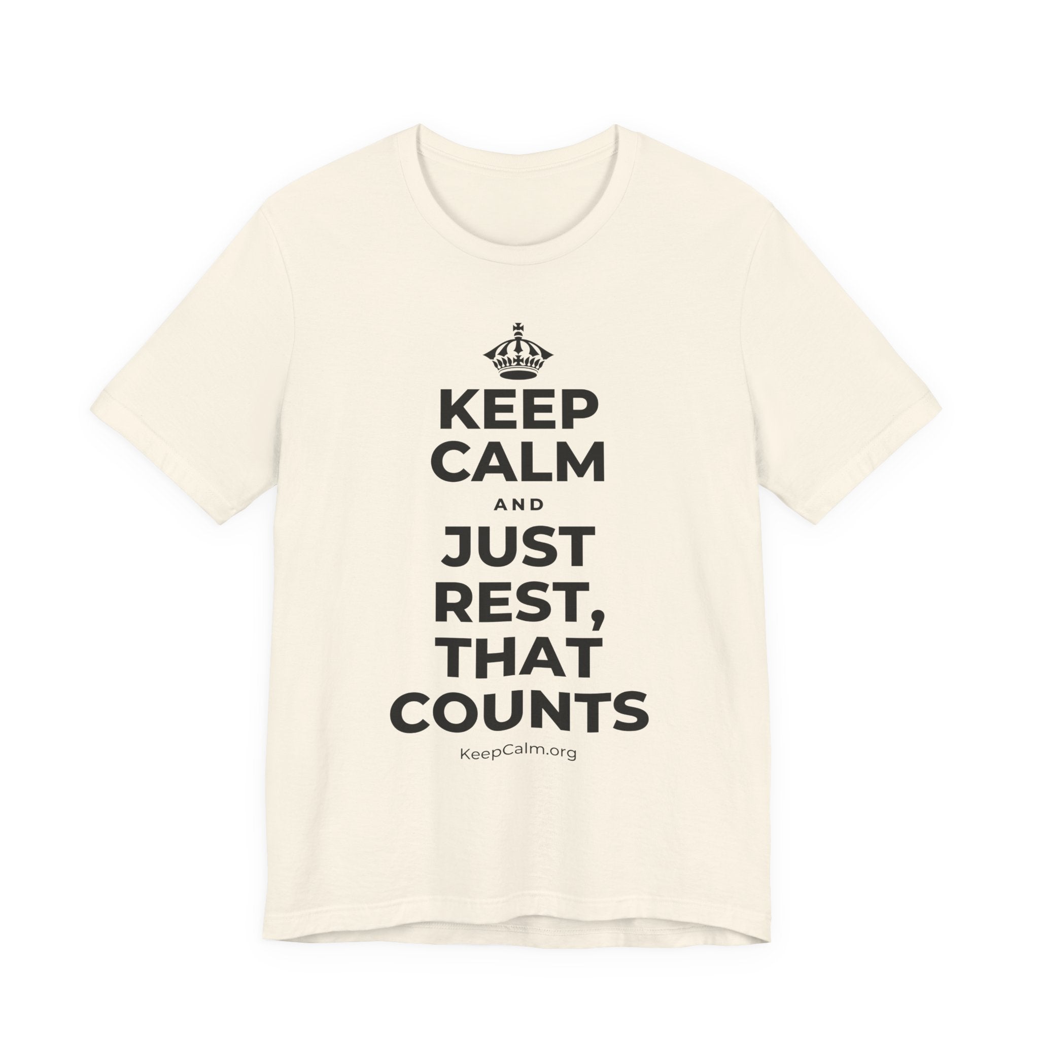 KEEP CALM AND JUST REST, THAT COUNTS T-Shirt (White–Asphalt)