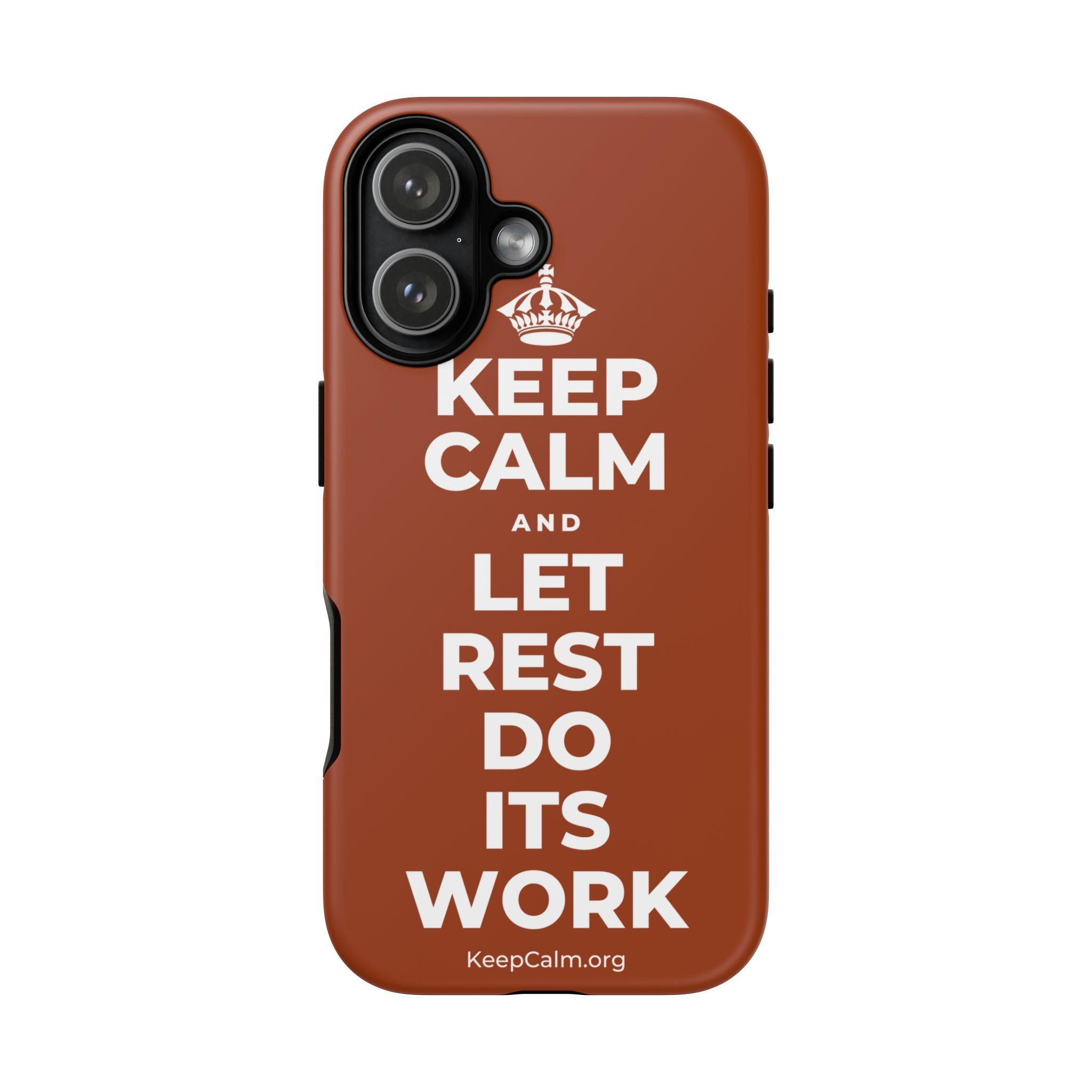 KEEP CALM AND LET REST DO ITS WORK Phone Case