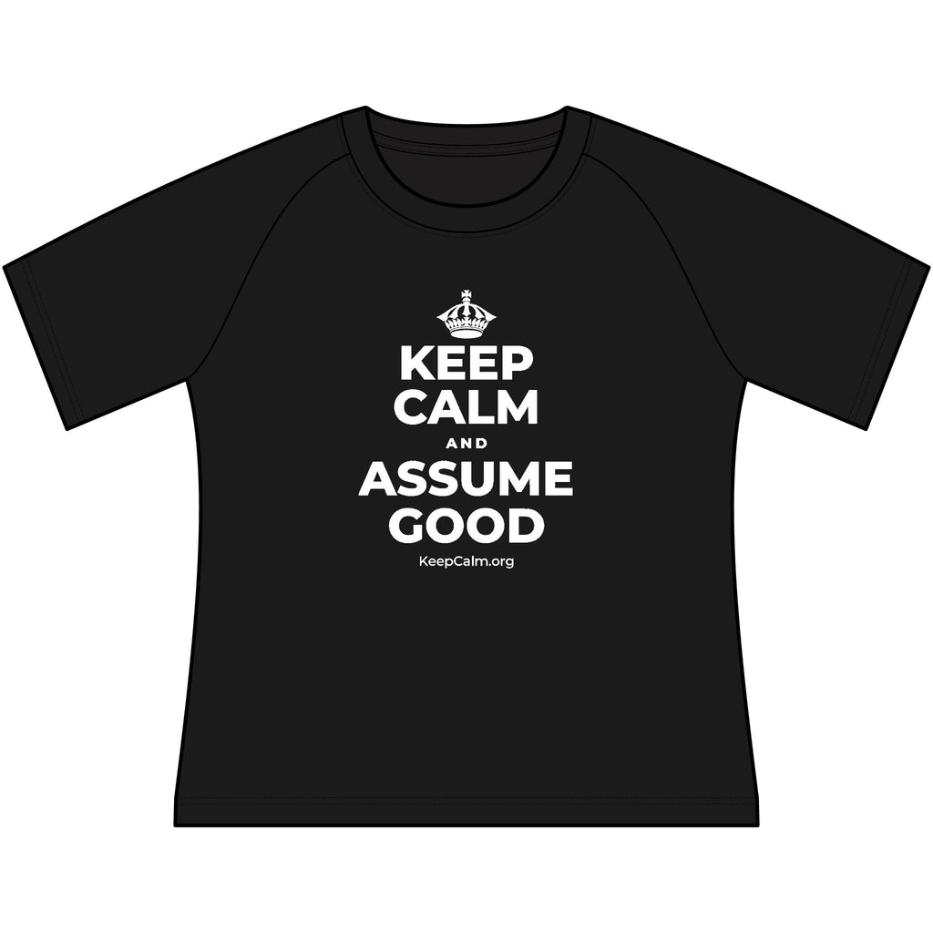KEEP CALM AND ASSUME GOOD Women's Raglan Tee