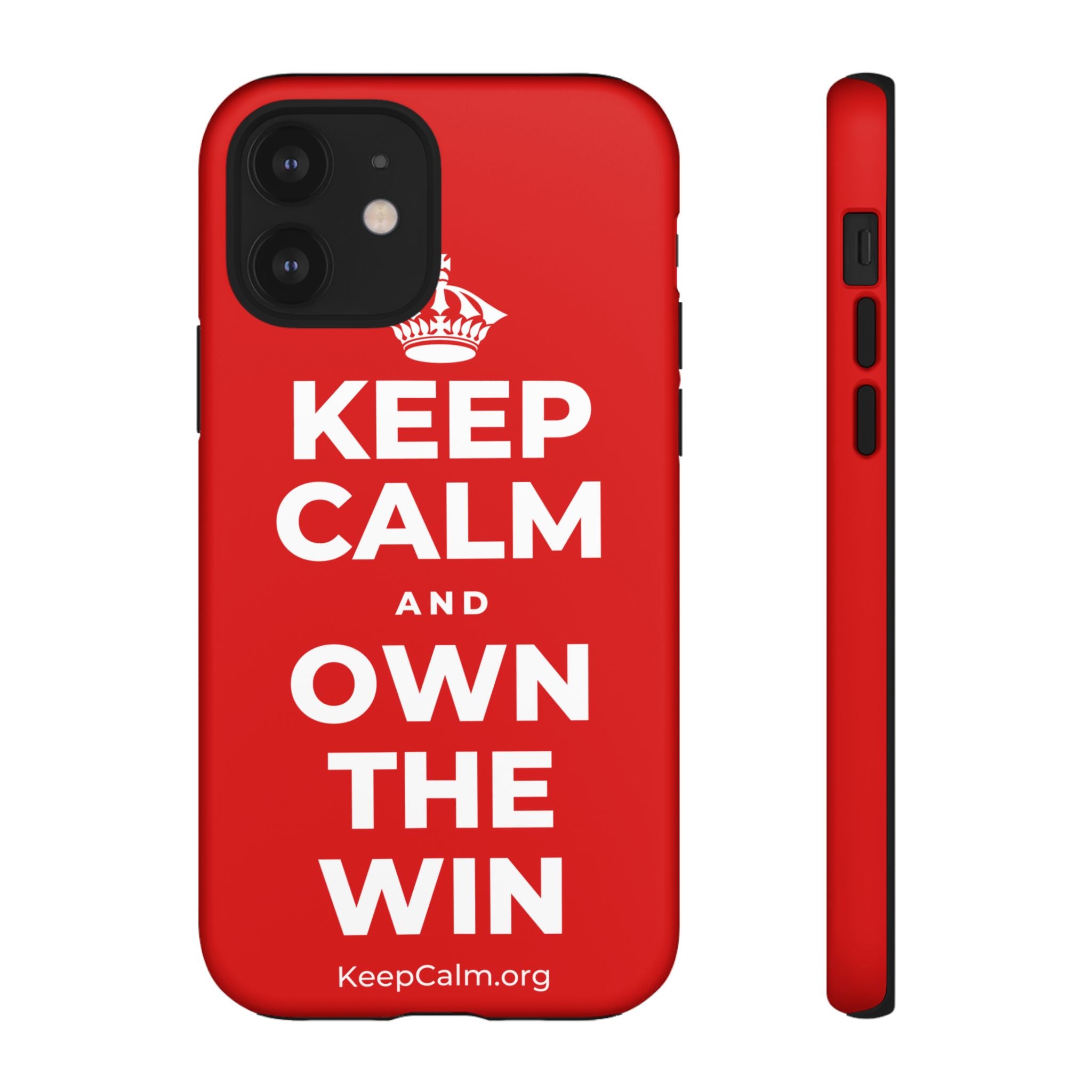 KEEP CALM AND OWN THE WIN Phone Case