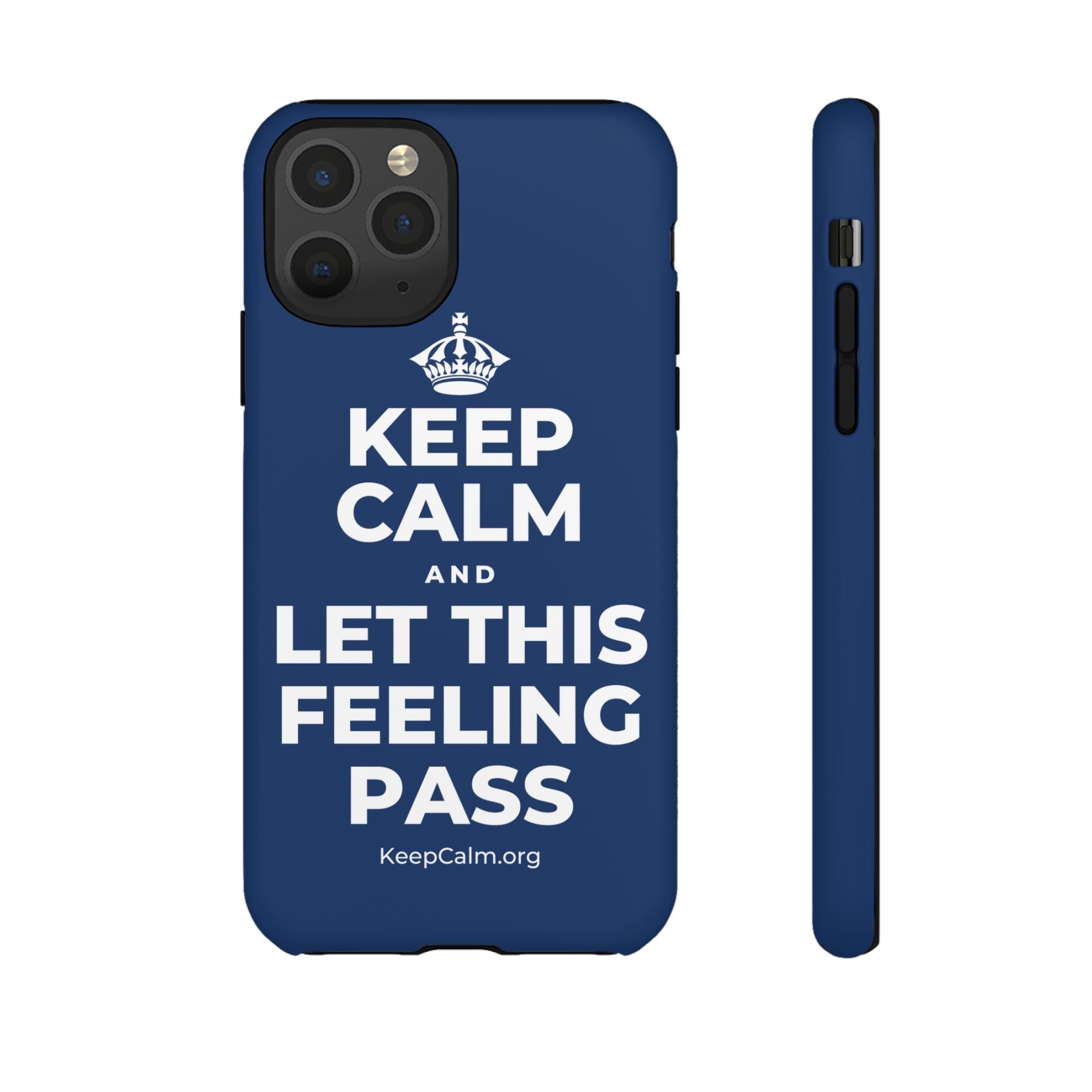 KEEP CALM AND LET THIS FEELING PASS Phone Case