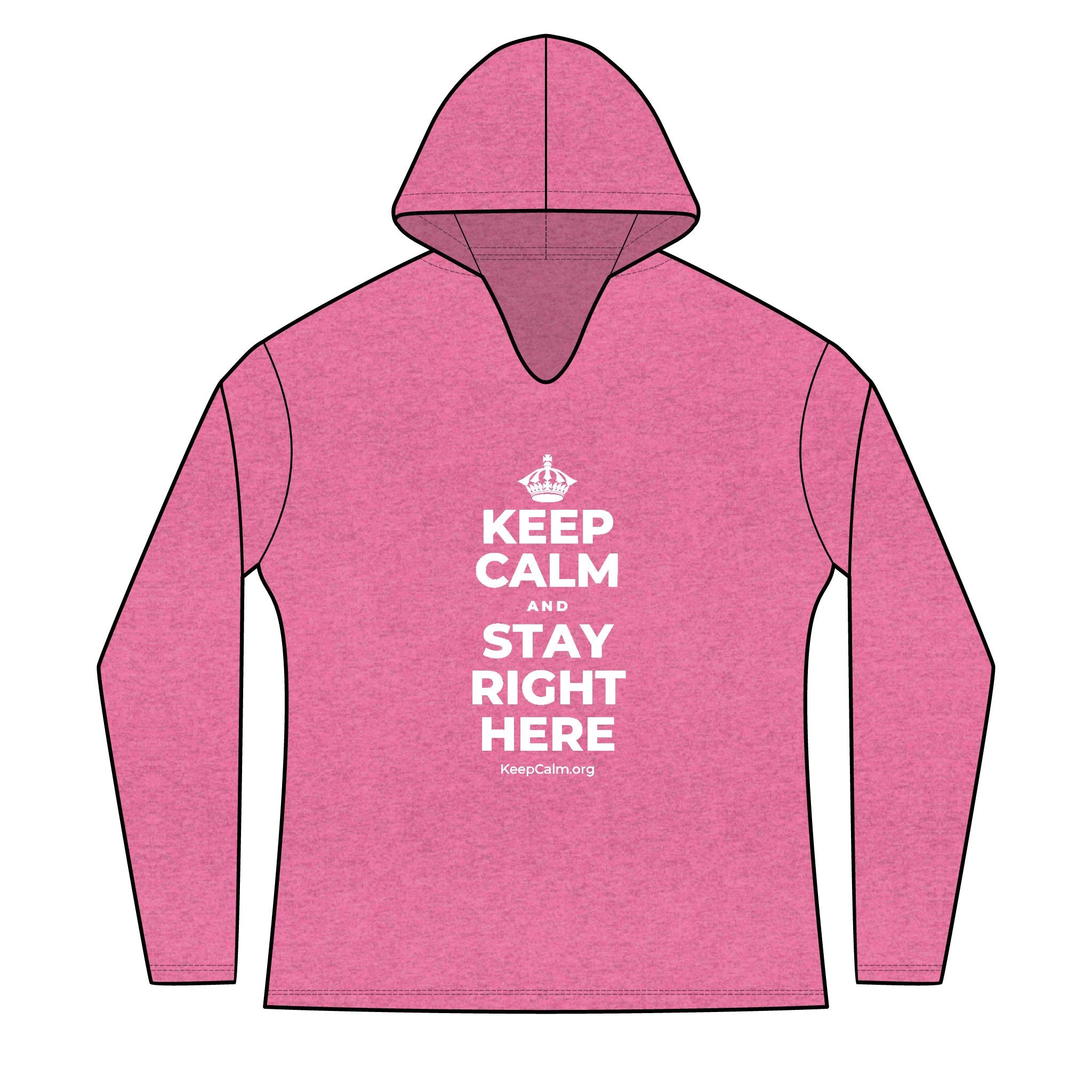 KEEP CALM AND STAY RIGHT HERE Women's Long Sleeve Hoodie