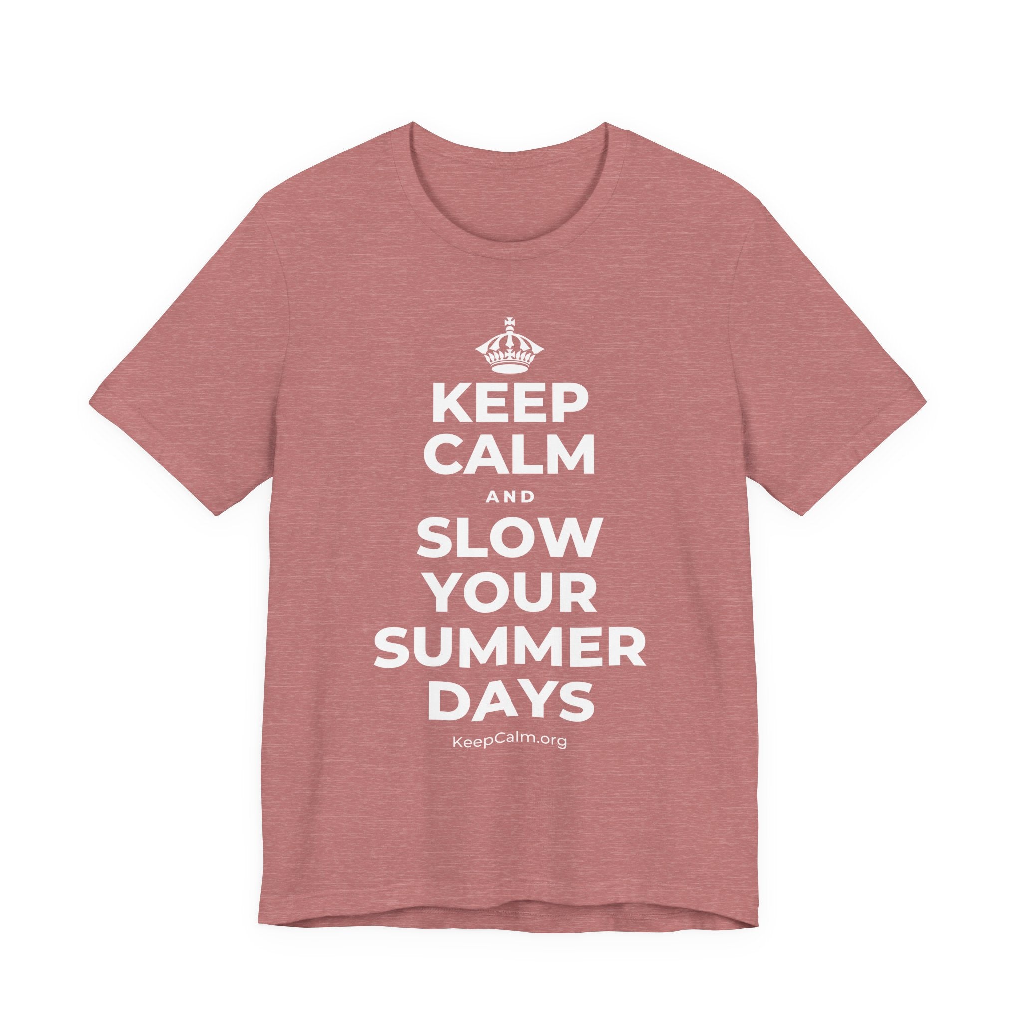 KEEP CALM AND SLOW YOUR SUMMER DAYS T-Shirt (Soft Cream–Heather Mauve)