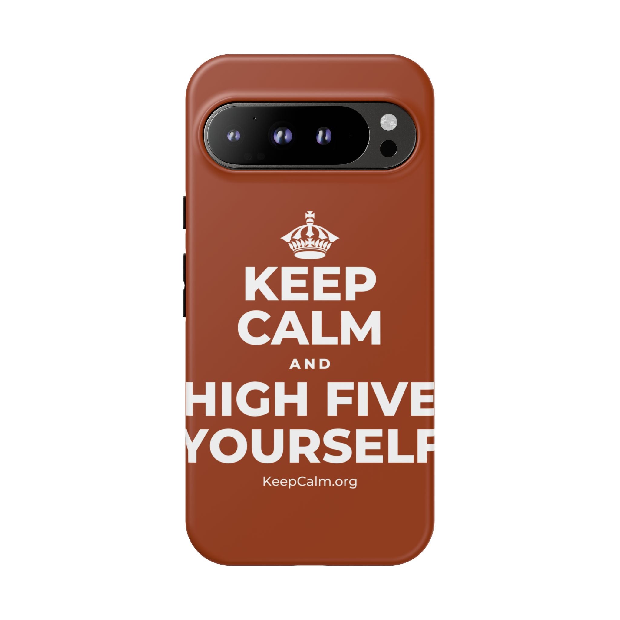 KEEP CALM AND HIGH FIVE YOURSELF Phone Case