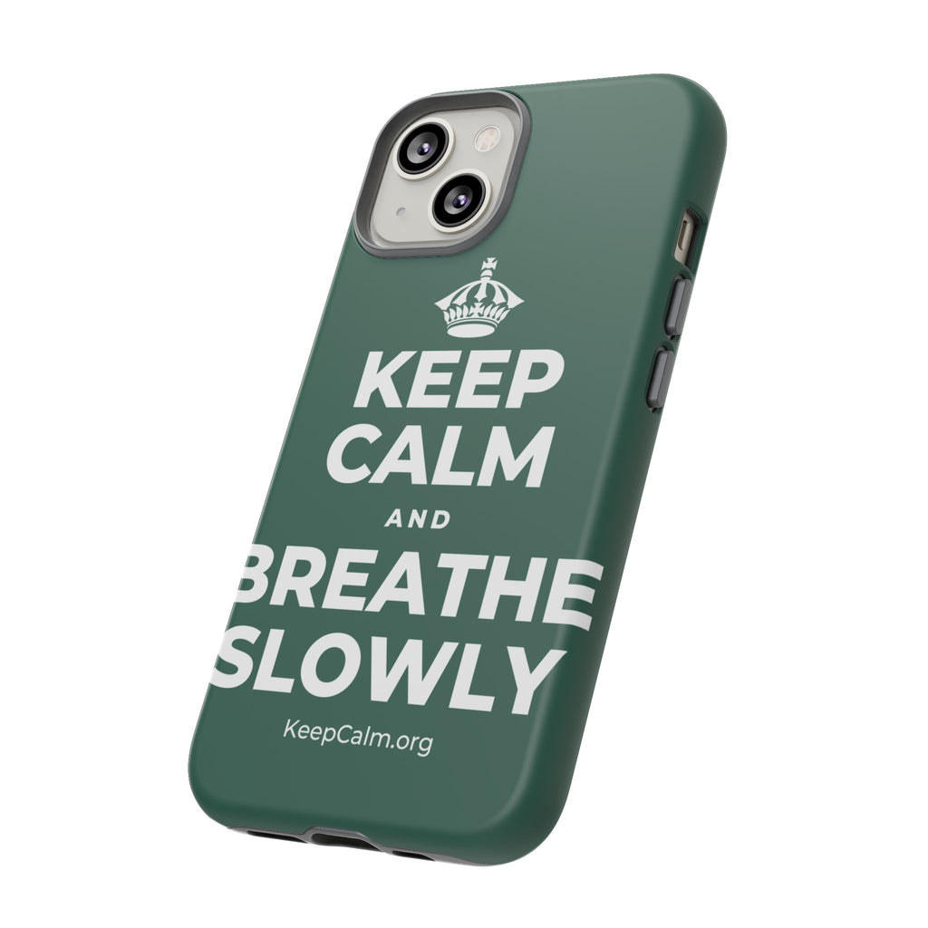 KEEP CALM AND BREATHE SLOWLY Phone Case