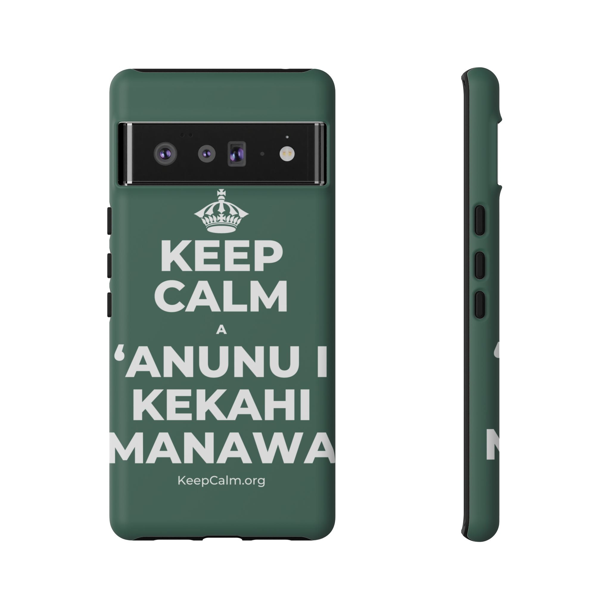 KEEP CALM A ʻANUNU I KEKAHI MANAWA Phone Case