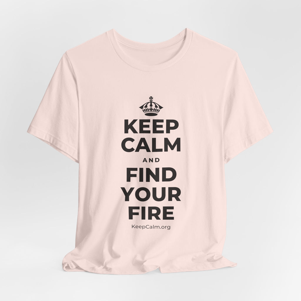 KEEP CALM AND FIND YOUR FIRE T-Shirt (Soft Cream–Heather Mauve)