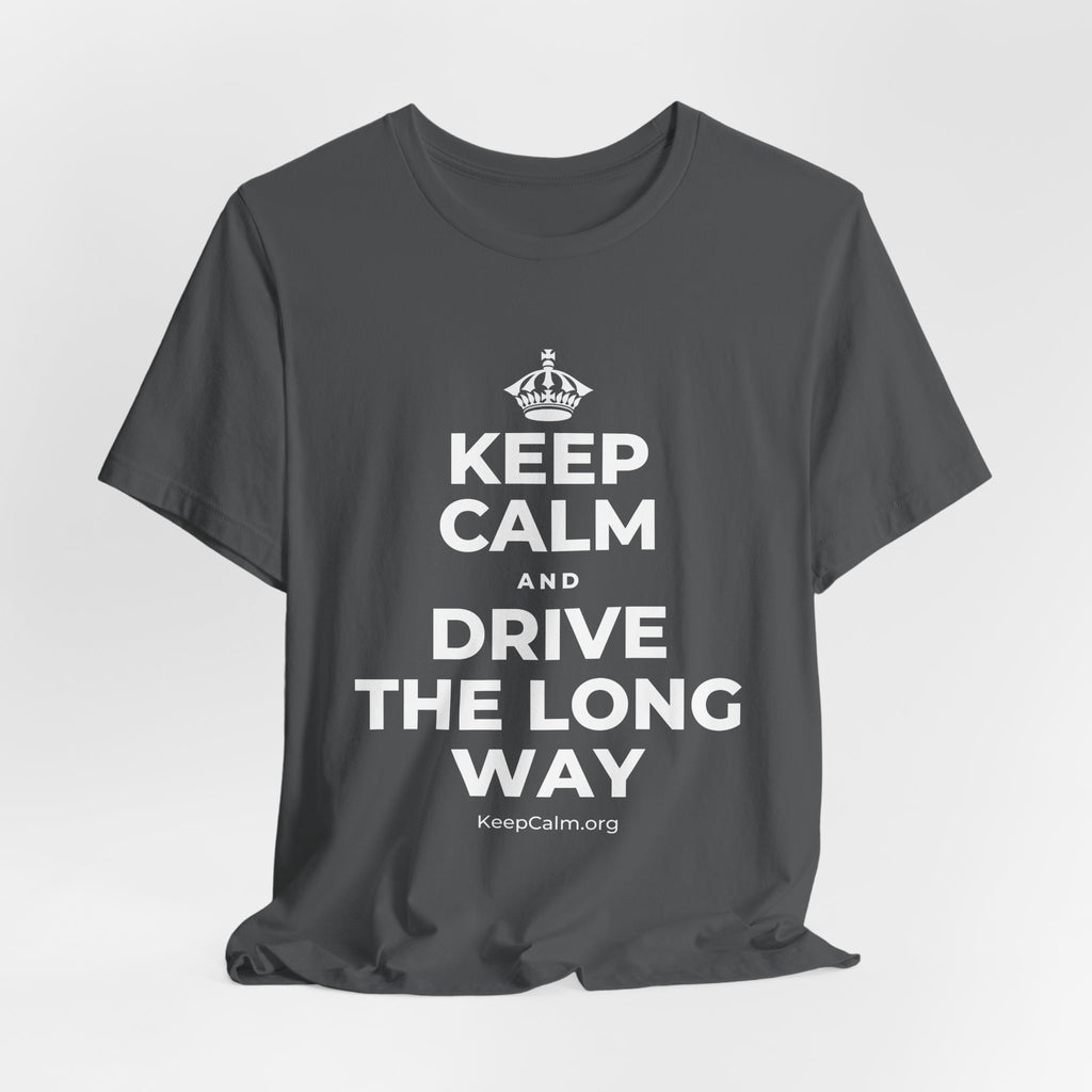 KEEP CALM AND DRIVE THE LONG WAY T-Shirt (White–Asphalt)