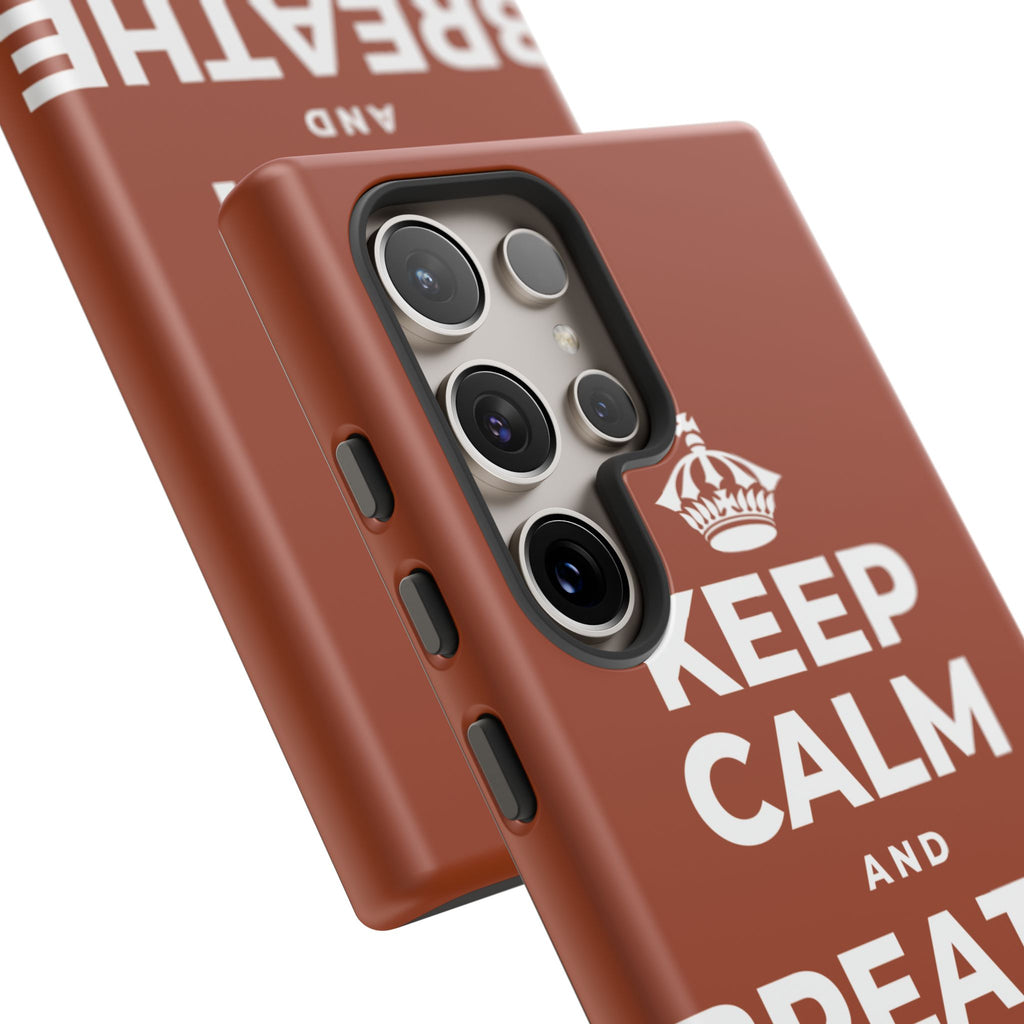 KEEP CALM AND BREATHE IN FOR FOUR Phone Case