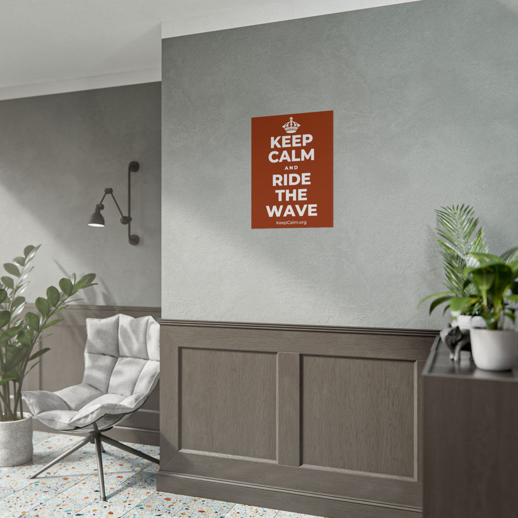 KEEP CALM AND RIDE THE WAVE Poster