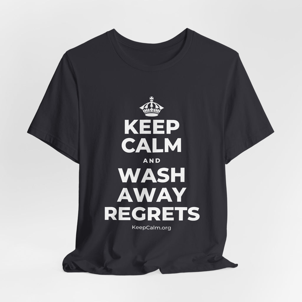 KEEP CALM AND WASH AWAY REGRETS T-Shirt (Baby Blue–Silver)