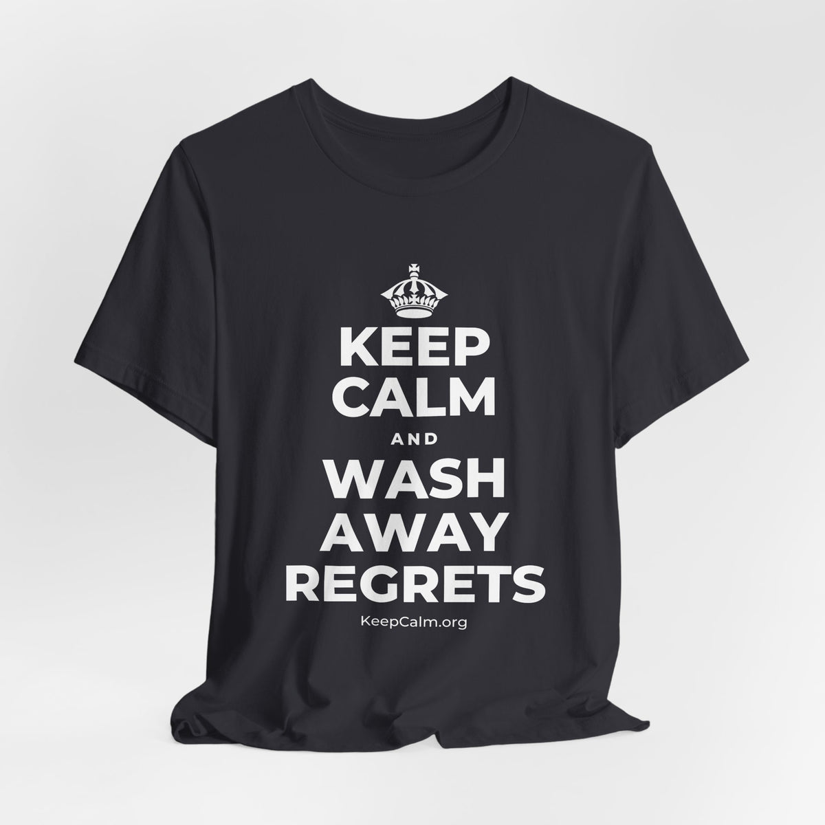 KEEP CALM AND WASH AWAY REGRETS T-Shirt (Baby Blue–Silver)