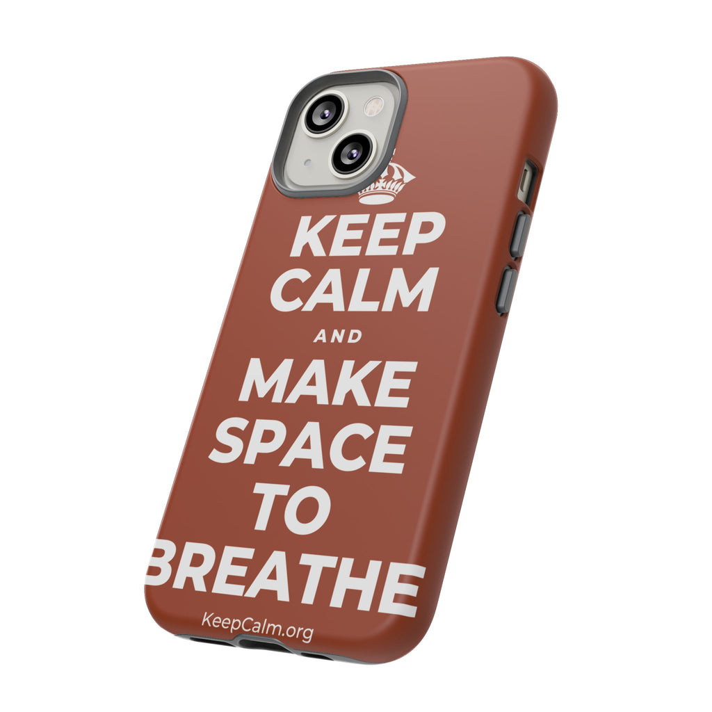 KEEP CALM AND MAKE SPACE TO BREATHE Phone Case
