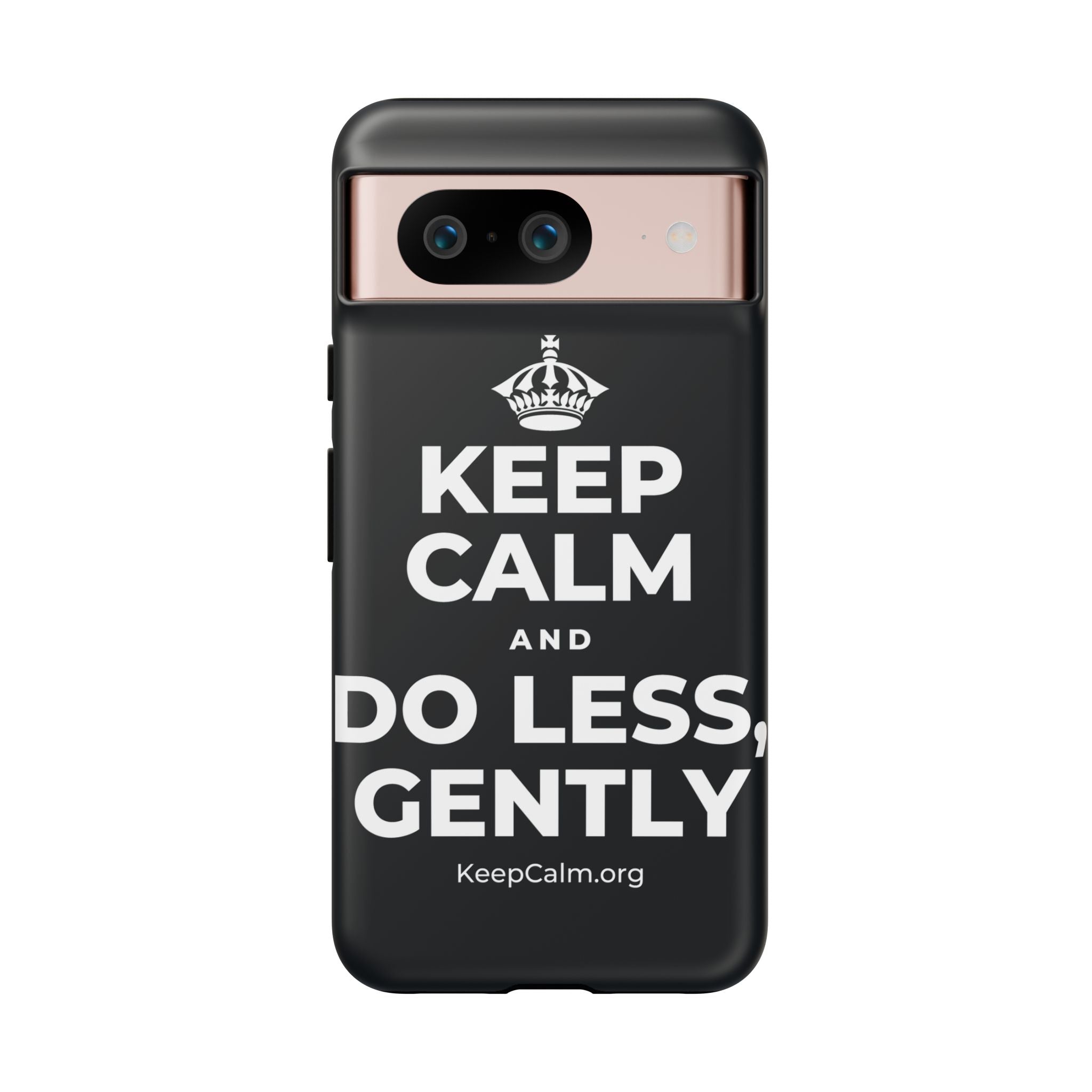 KEEP CALM AND DO LESS, GENTLY Phone Case (Dark)