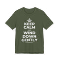KEEP CALM AND WIND DOWN GENTLY T-Shirt (Military Green–Autumn)