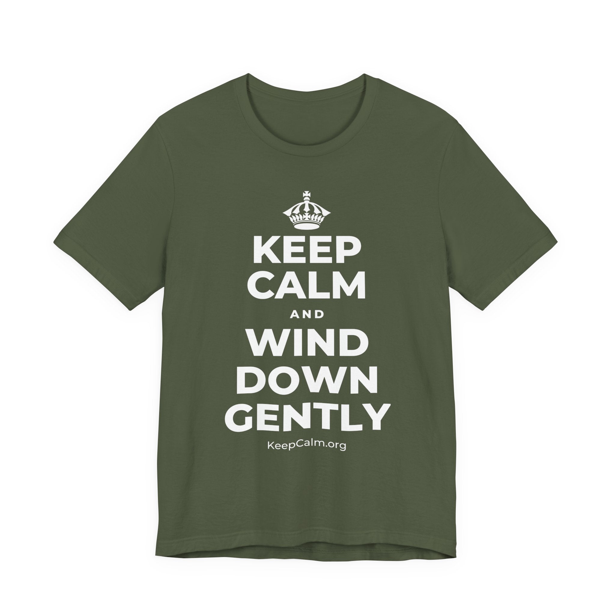 KEEP CALM AND WIND DOWN GENTLY T-Shirt (Military Green–Autumn)