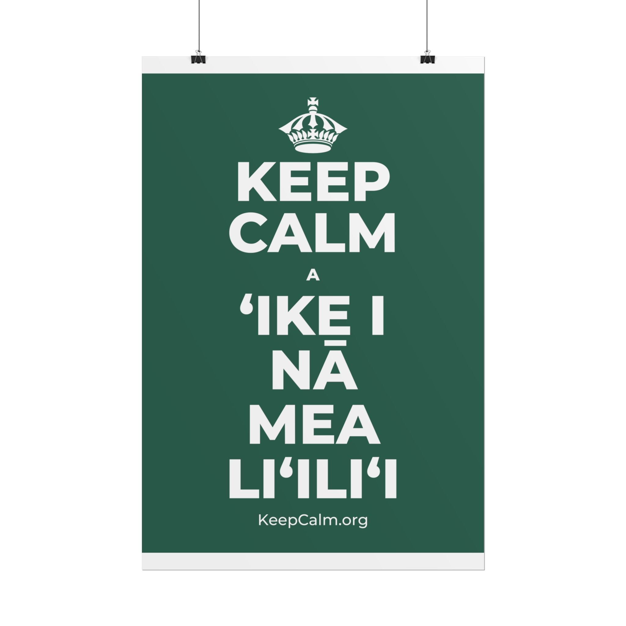 KEEP CALM A ʻIKE I NĀ MEA LIʻILIʻI Poster