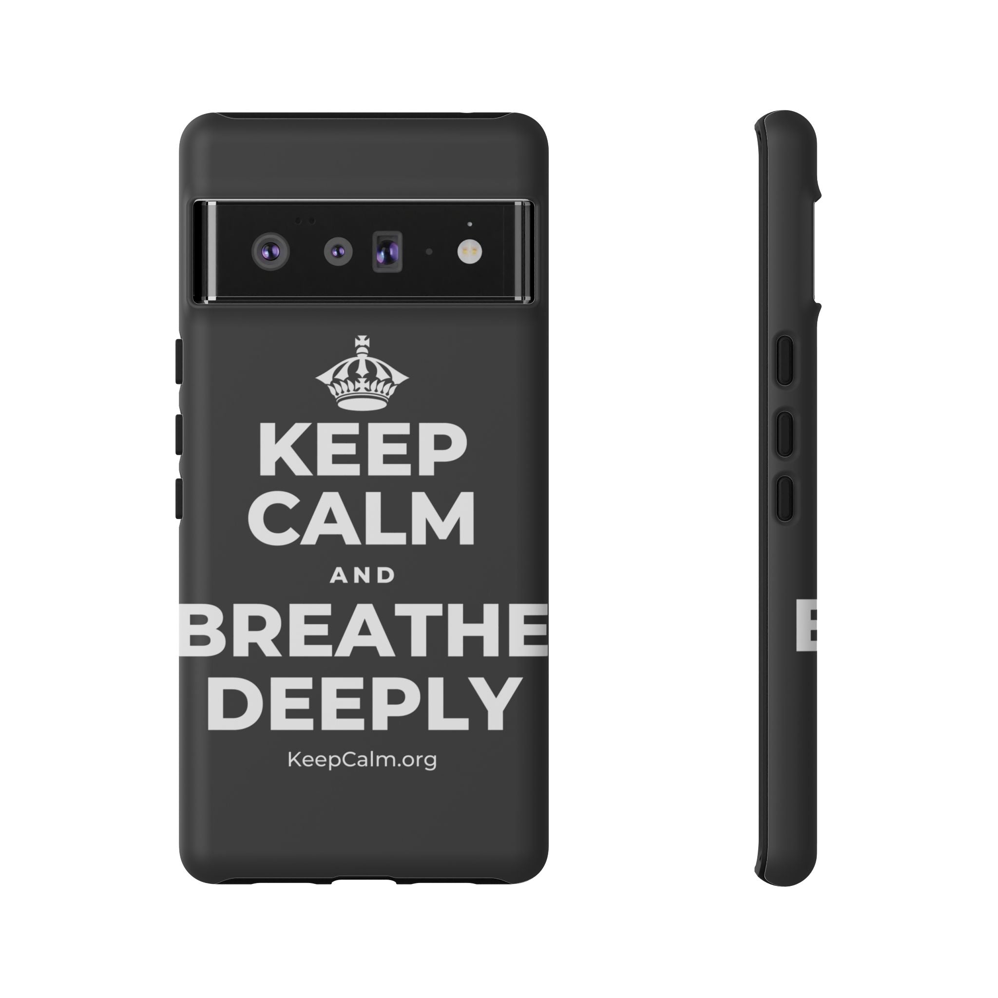 KEEP CALM AND BREATHE DEEPLY Phone Case