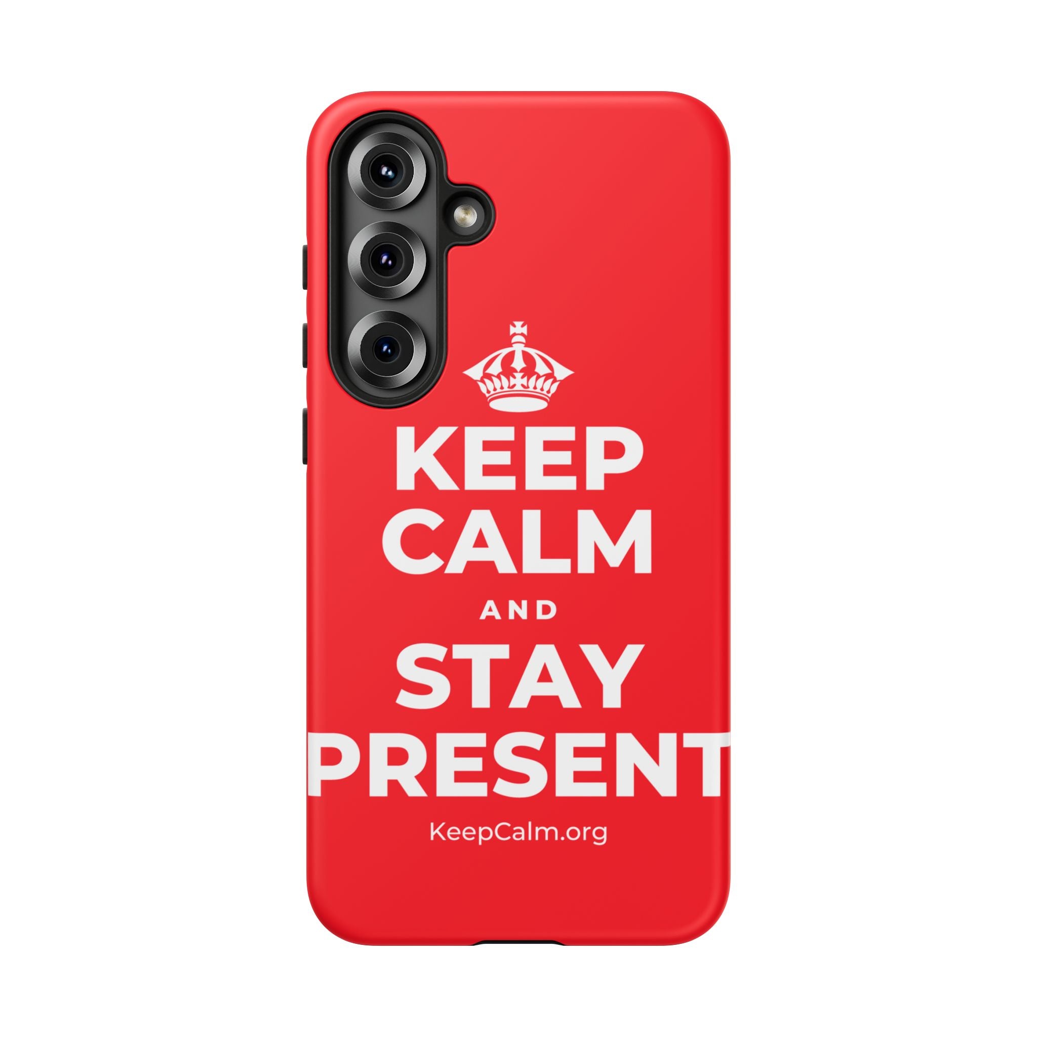 KEEP CALM AND STAY PRESENT Phone Case