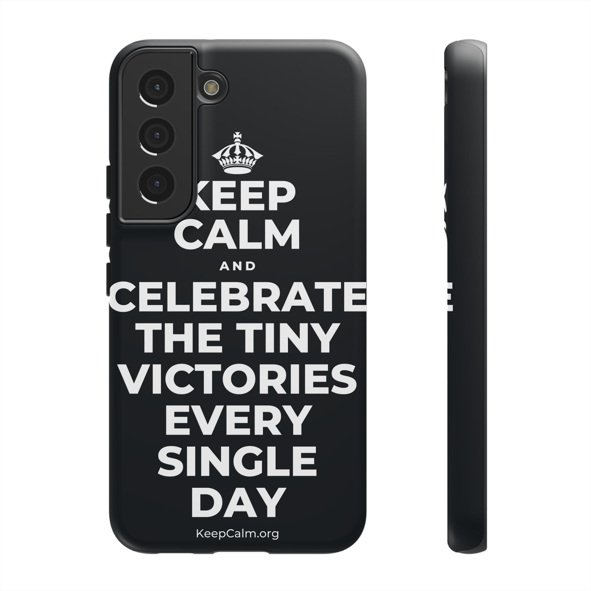 KEEP CALM AND CELEBRATE THE TINY VICTORIES EVERY SINGLE DAY Phone Case (Dark)