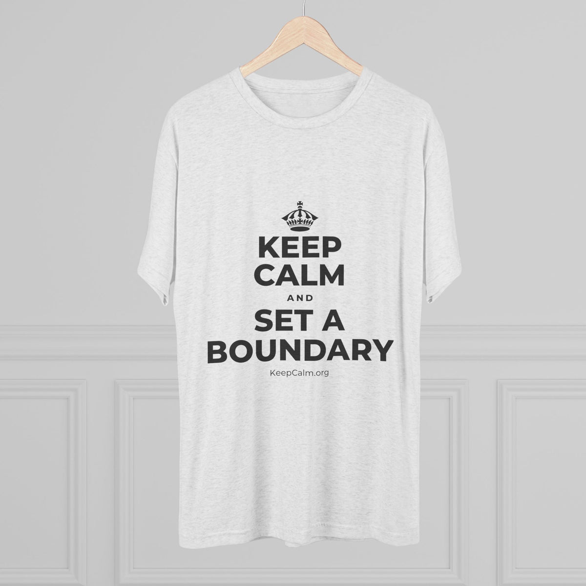 KEEP CALM AND SET A BOUNDARY Tri-Blend Tee