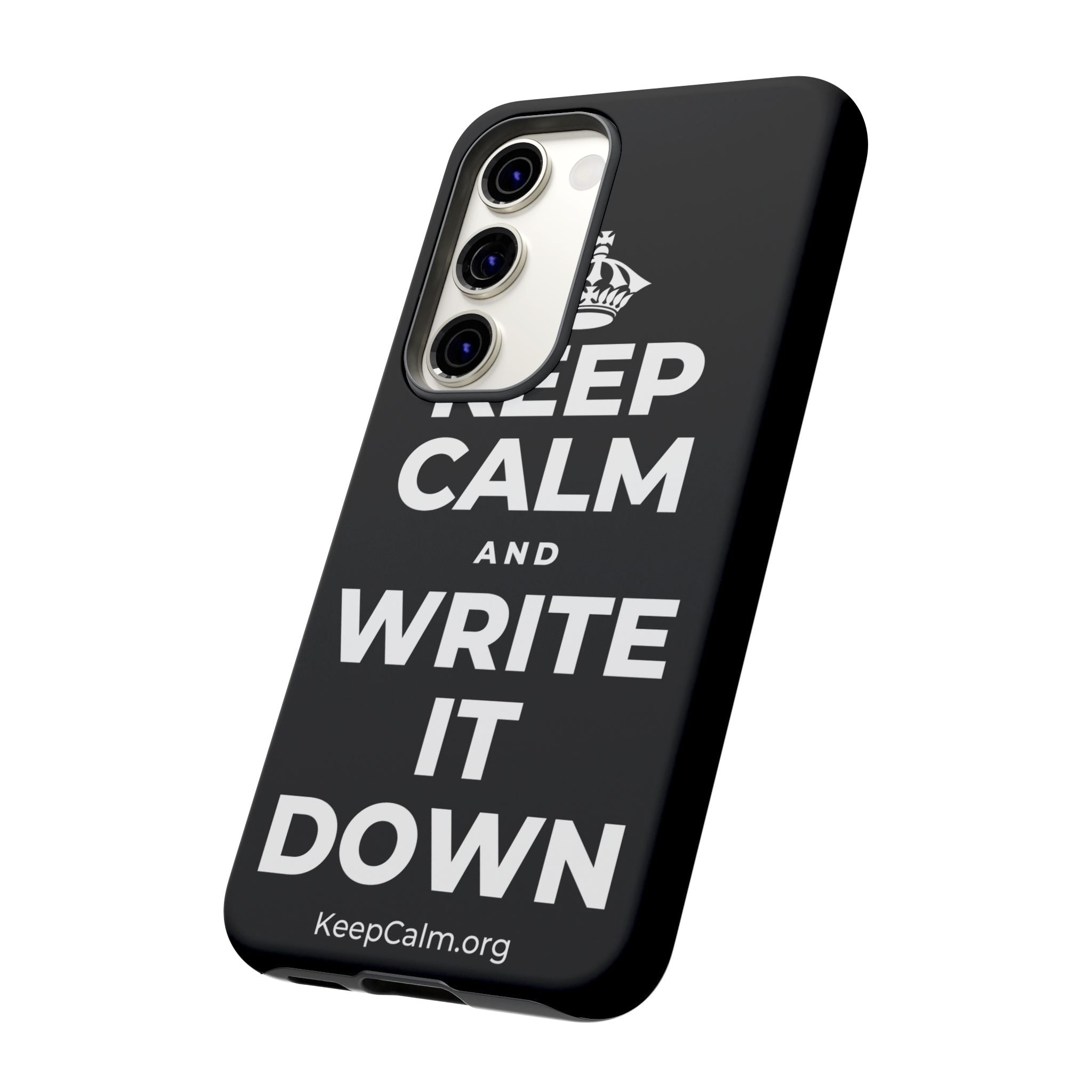 KEEP CALM AND WRITE IT DOWN Phone Case