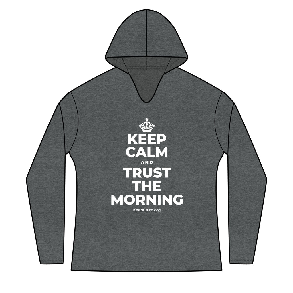 KEEP CALM AND TRUST THE MORNING Women's Long Sleeve Hoodie