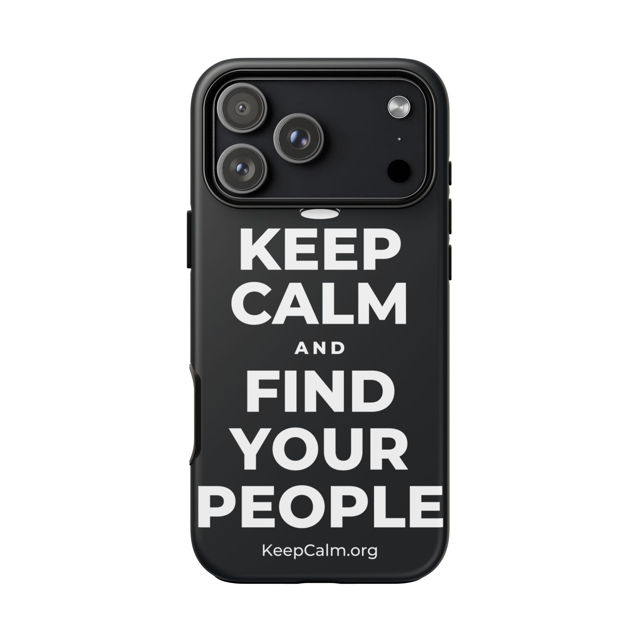 KEEP CALM AND FIND YOUR PEOPLE Phone Case (Dark)