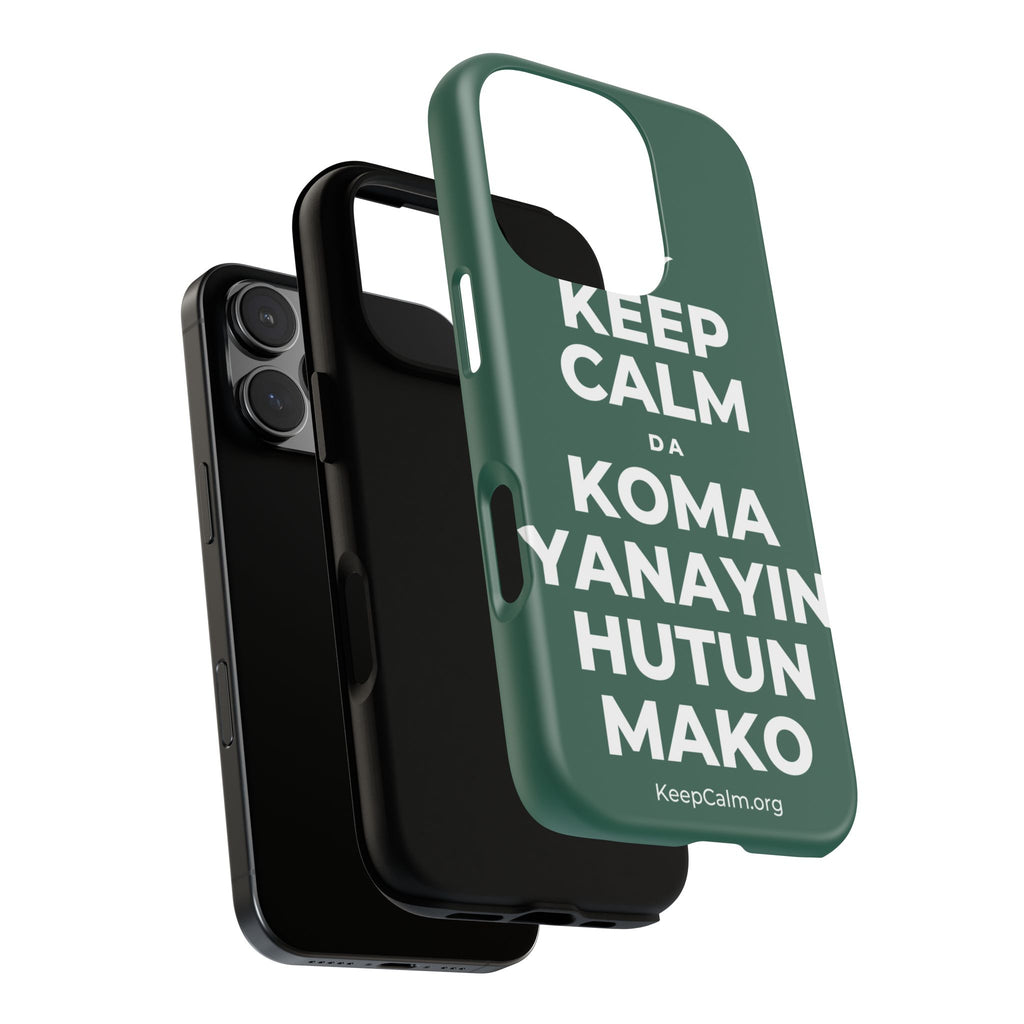 KEEP CALM DA KOMA YANAYIN HUTUN MAKO Phone Case