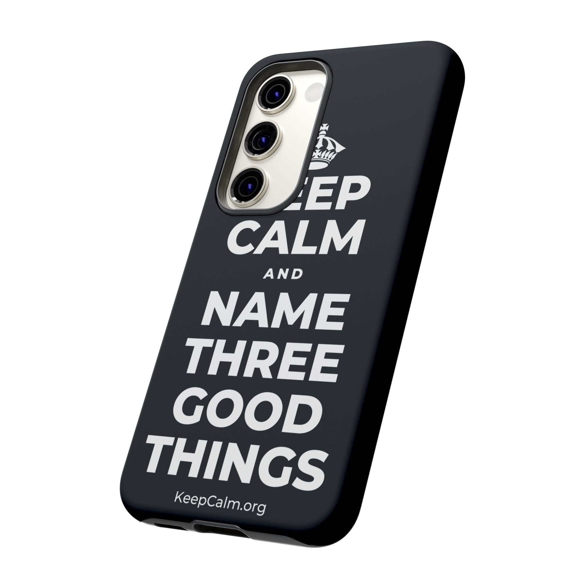 KEEP CALM AND NAME THREE GOOD THINGS Phone Case (Dark)