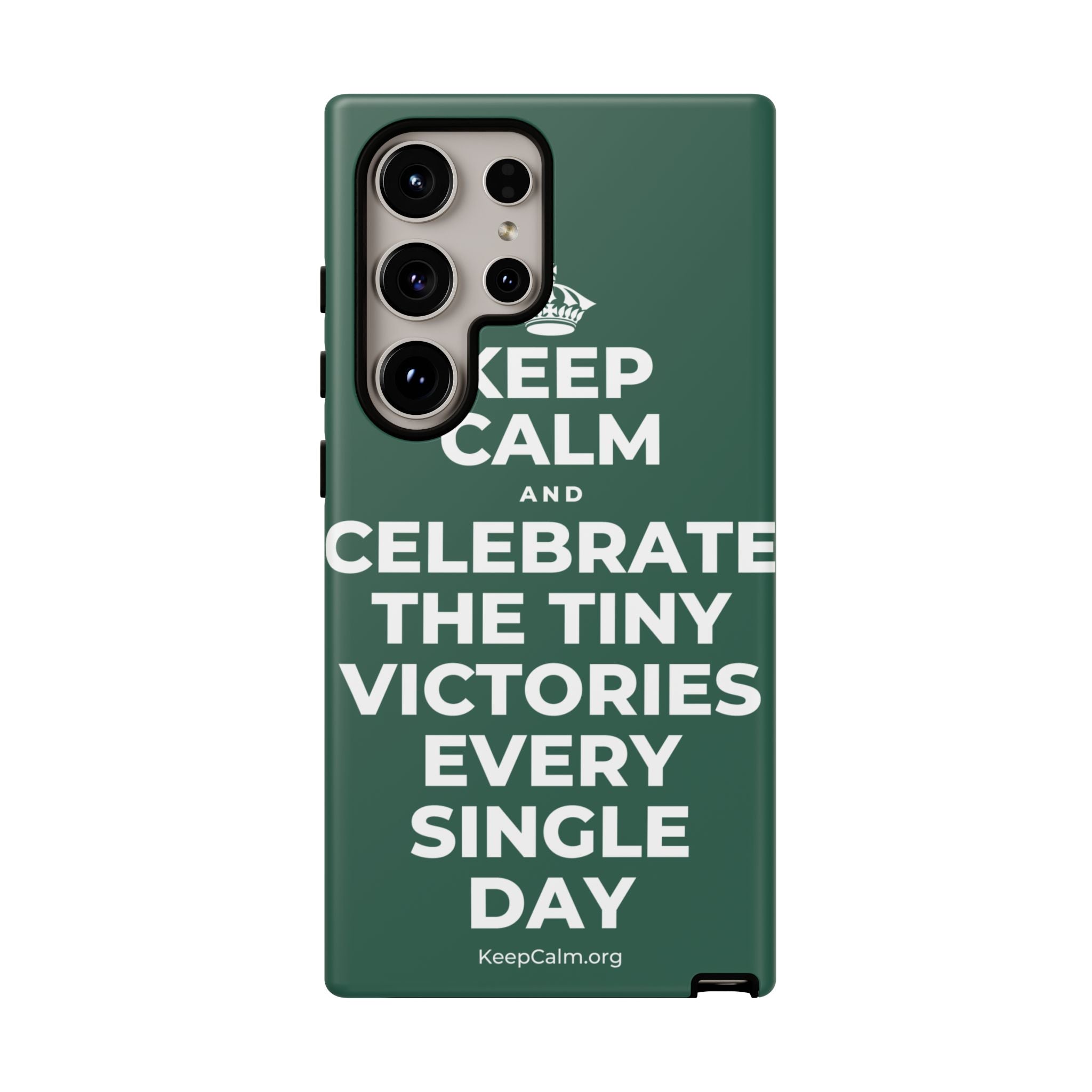 KEEP CALM AND CELEBRATE THE TINY VICTORIES EVERY SINGLE DAY Phone Case