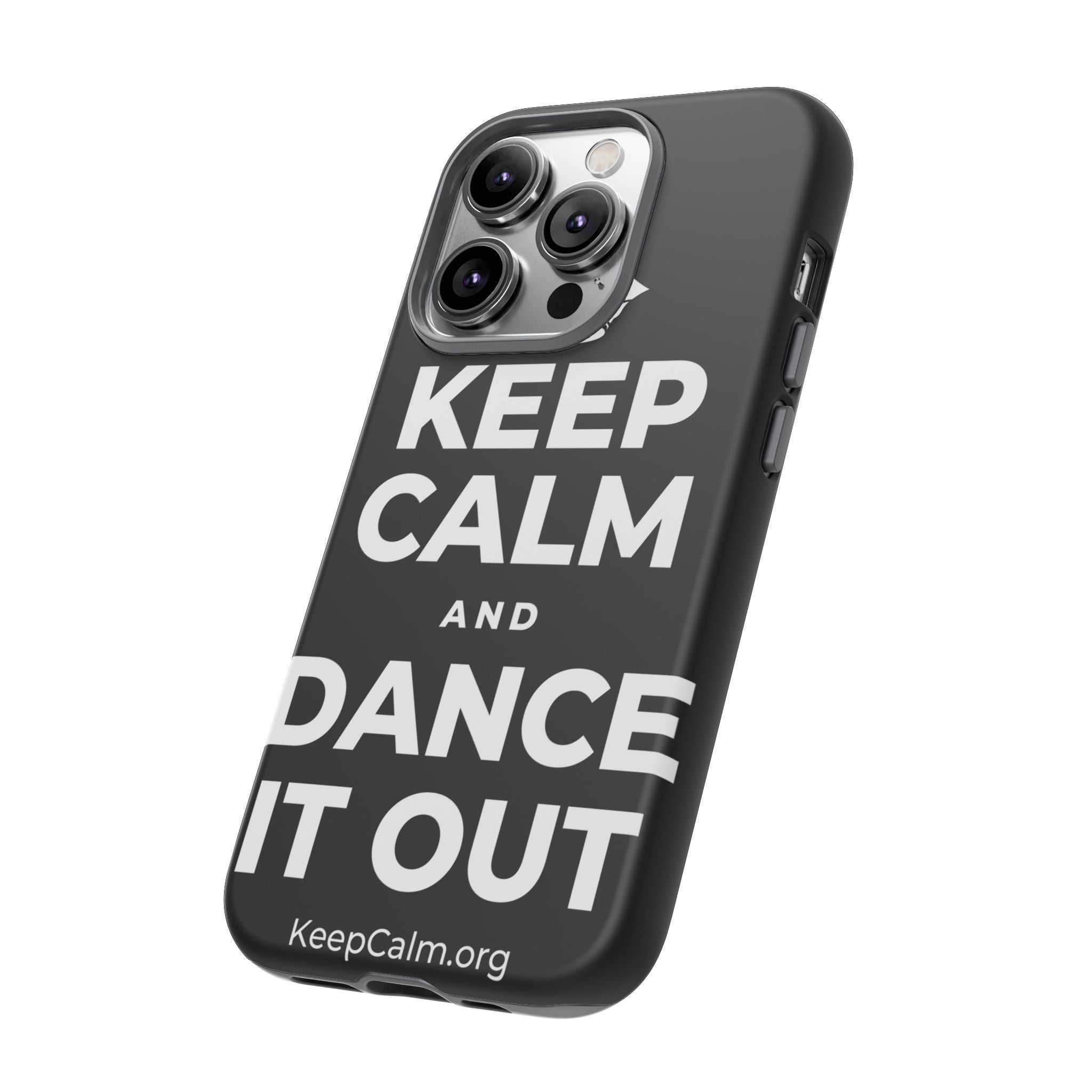 KEEP CALM AND DANCE IT OUT Phone Case