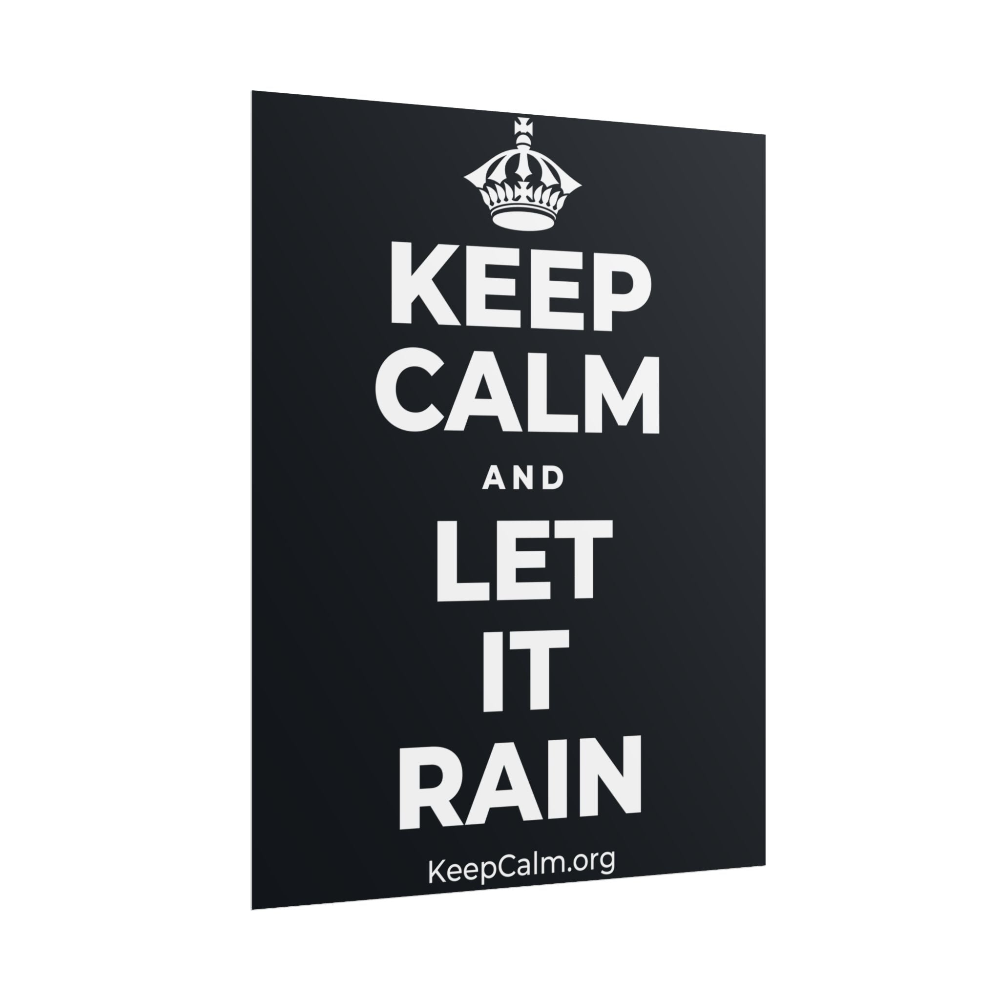 KEEP CALM AND LET IT RAIN Poster (Dark)