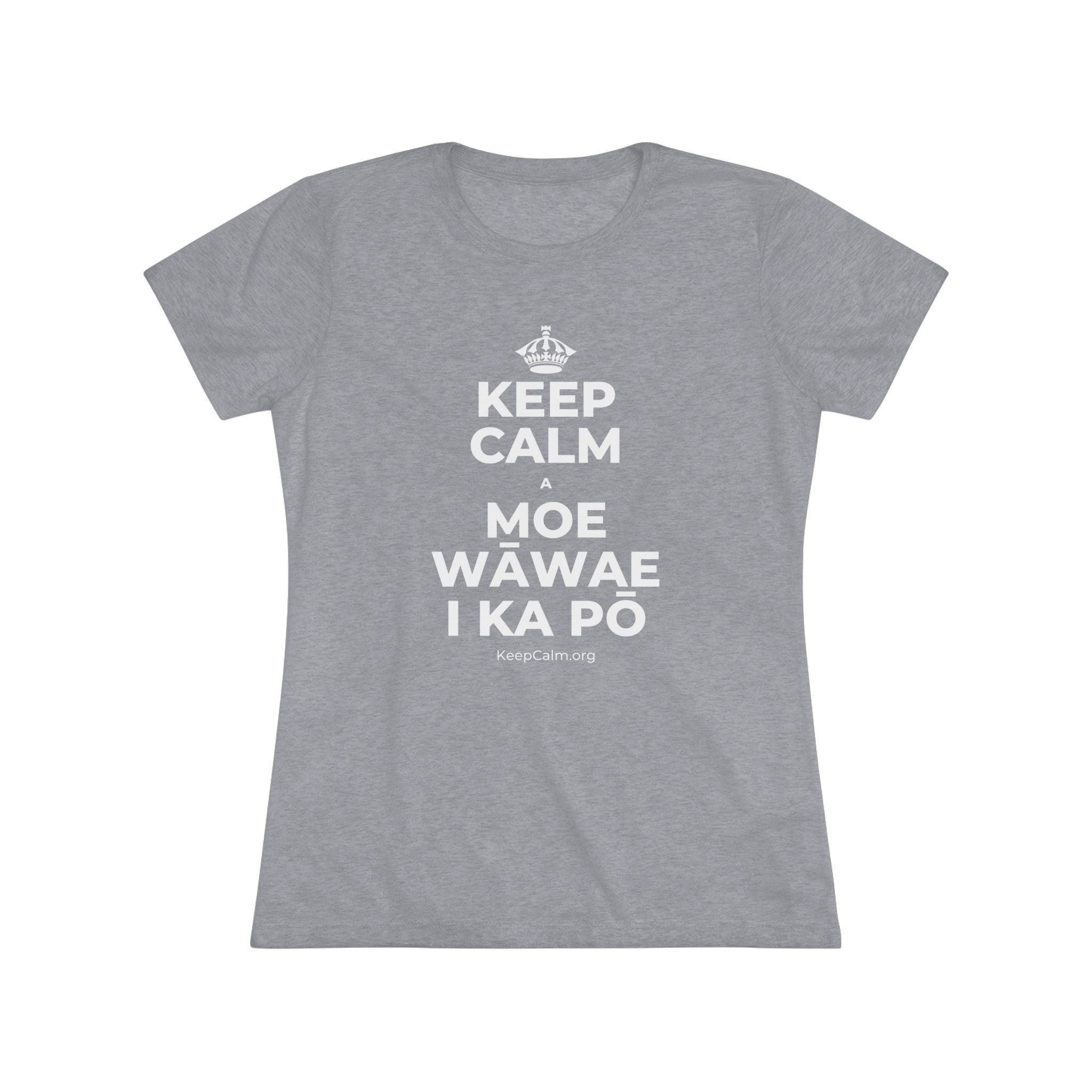 KEEP CALM A MOE WĀWAE I KA PŌ Women's Tri-Blend Tee