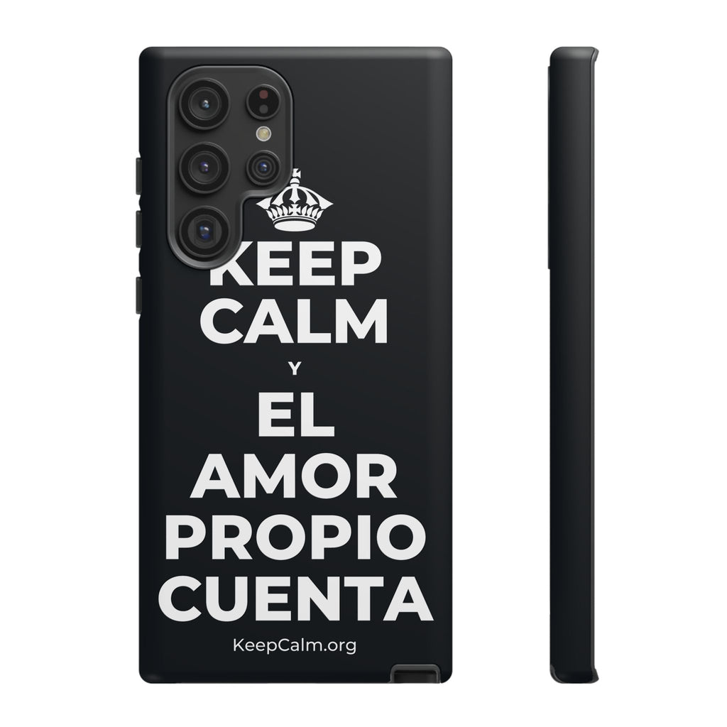 KEEP CALM Y EL AMOR PROPIO CUENTA Phone Case (Dark)