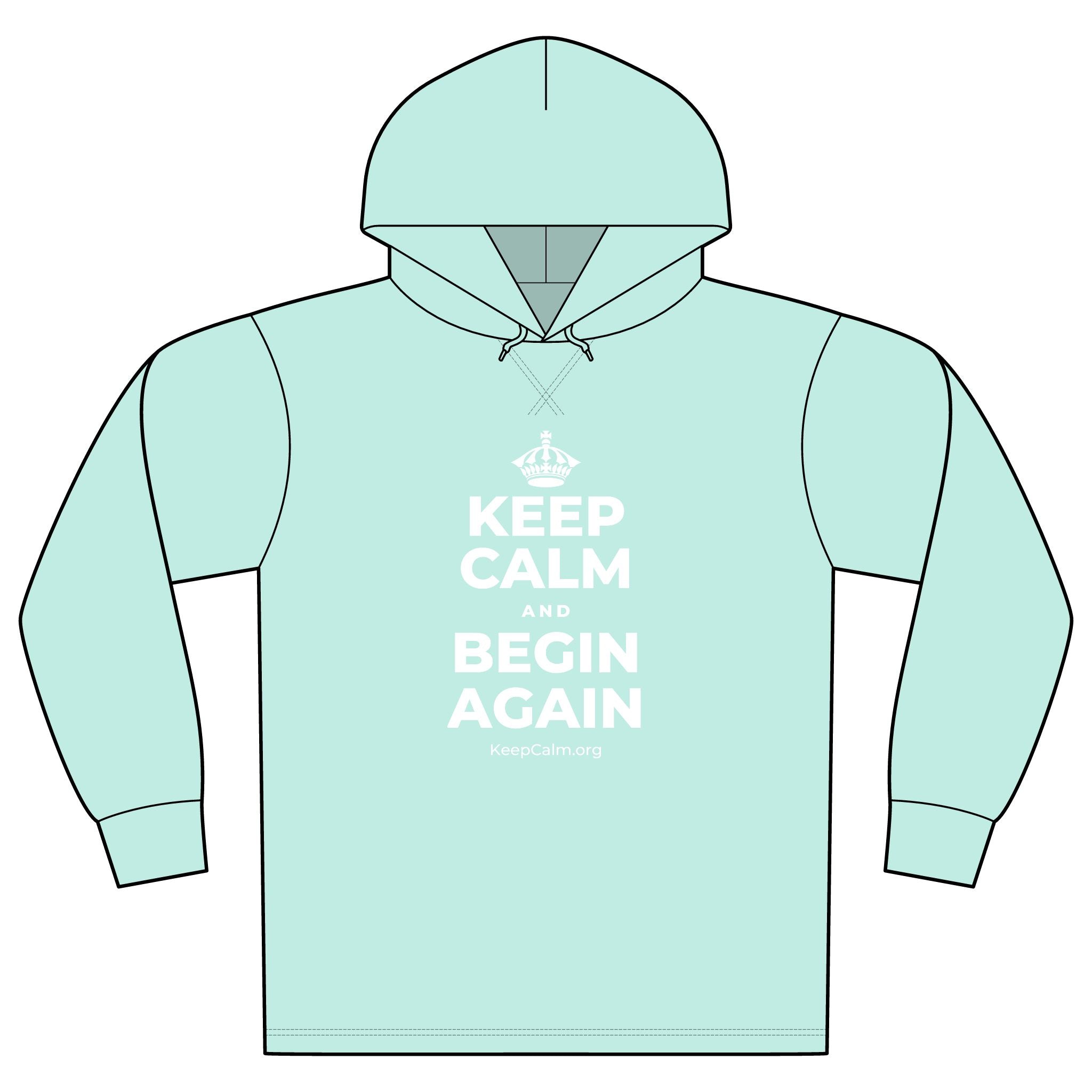KEEP CALM AND BEGIN AGAIN Organic Hoodie Tee